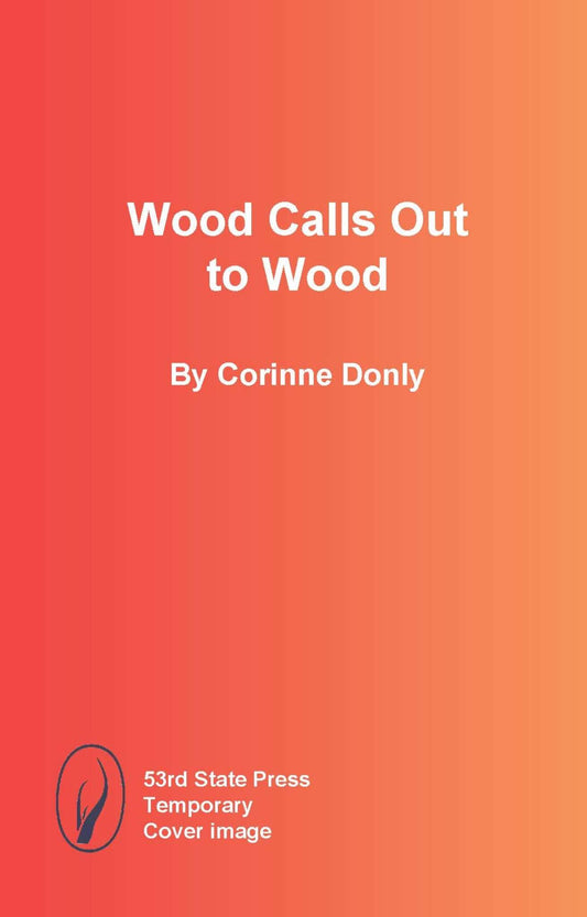 Wood Calls Out to Wood