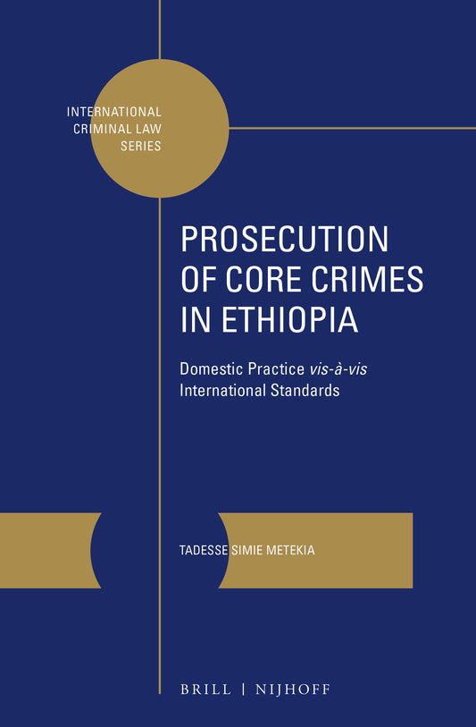 Prosecution of Core Crimes in Ethiopia