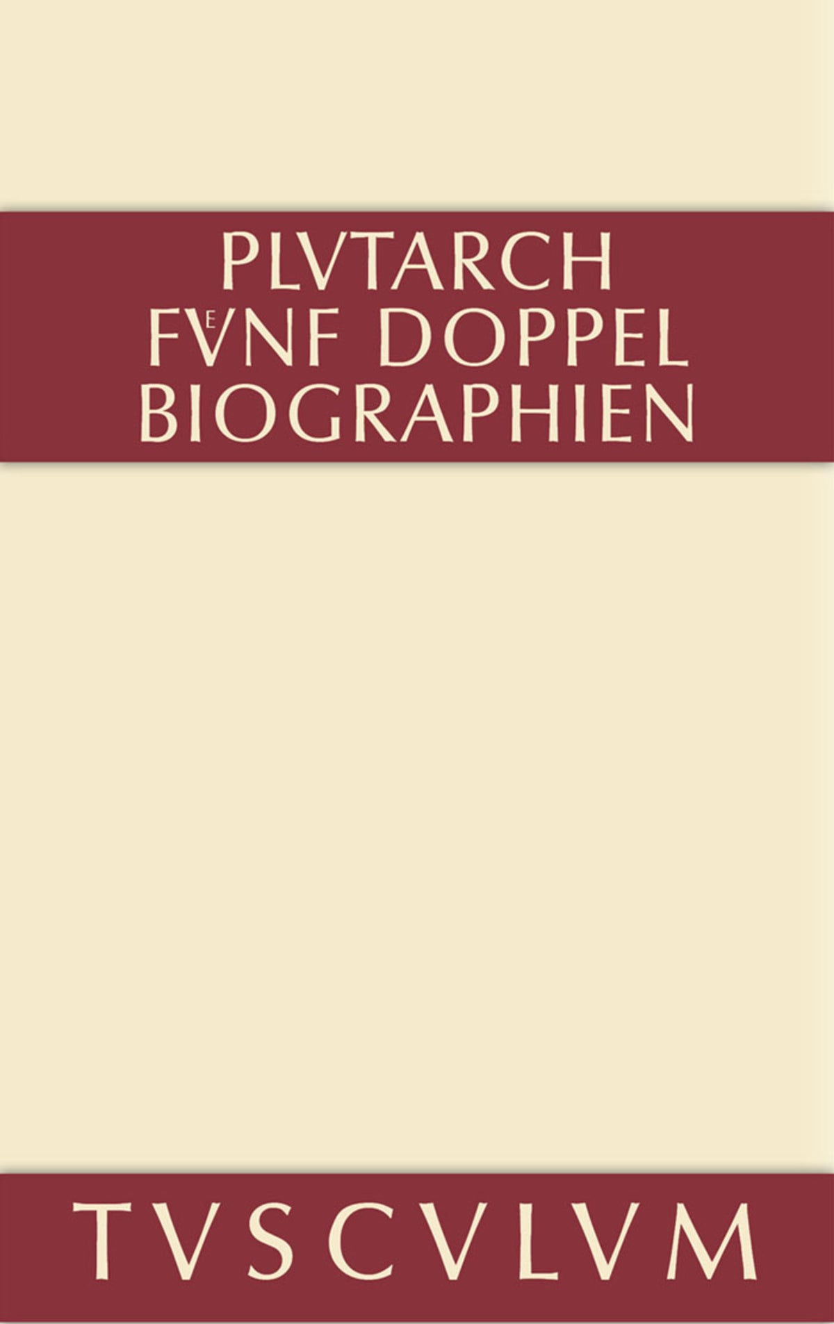 Fünf Doppelbiographien. Teil 1: Alexandros und Caesar. Aristeides und Marcus Cato. Perikles und Fabius Maximus. Teil 2: Gaius Marius und Alkibiades. Demosthenes und Cicero. Anhang