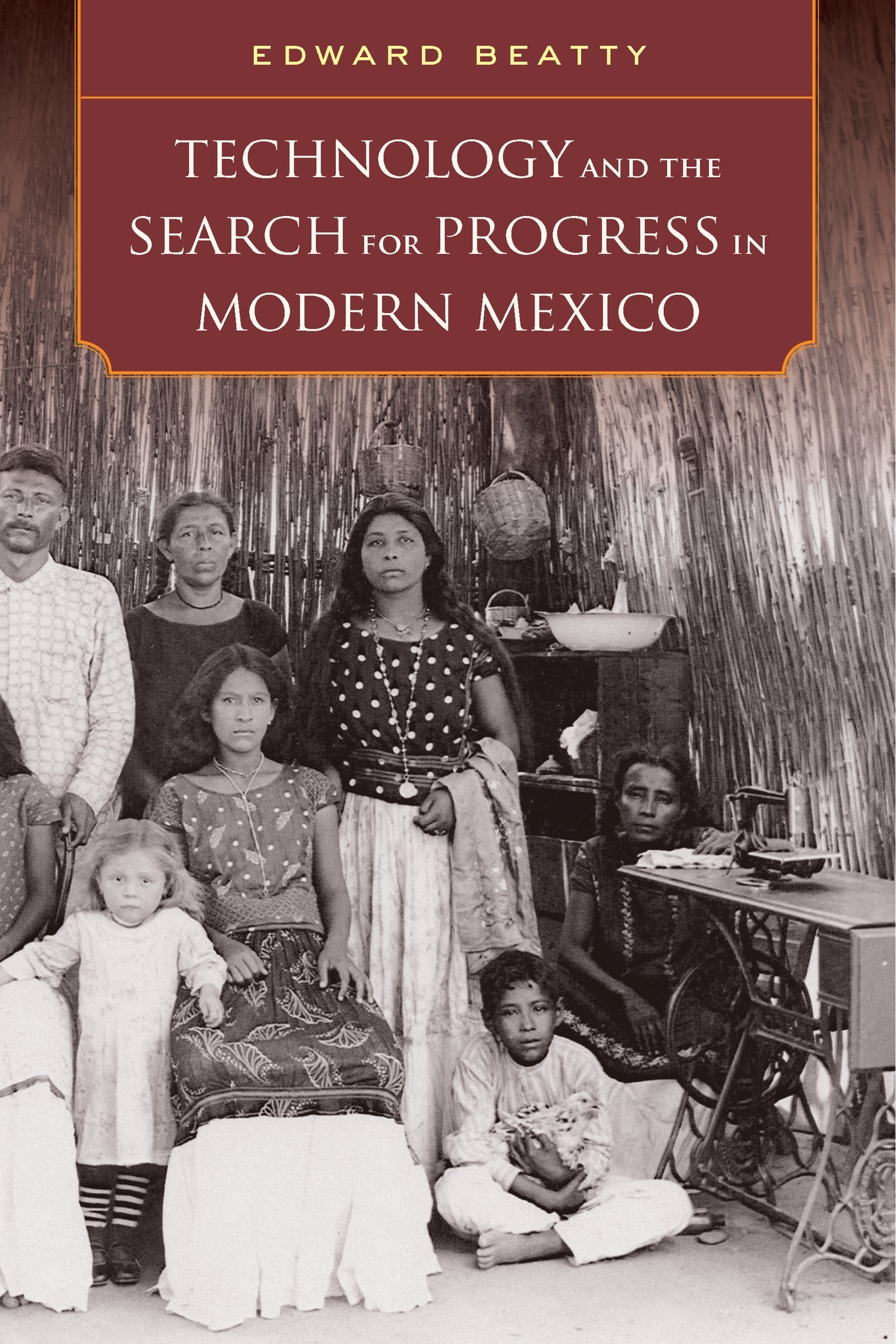 Cover image for Technology and the Search for Progress in Modern Mexico ISBN 9780520960558