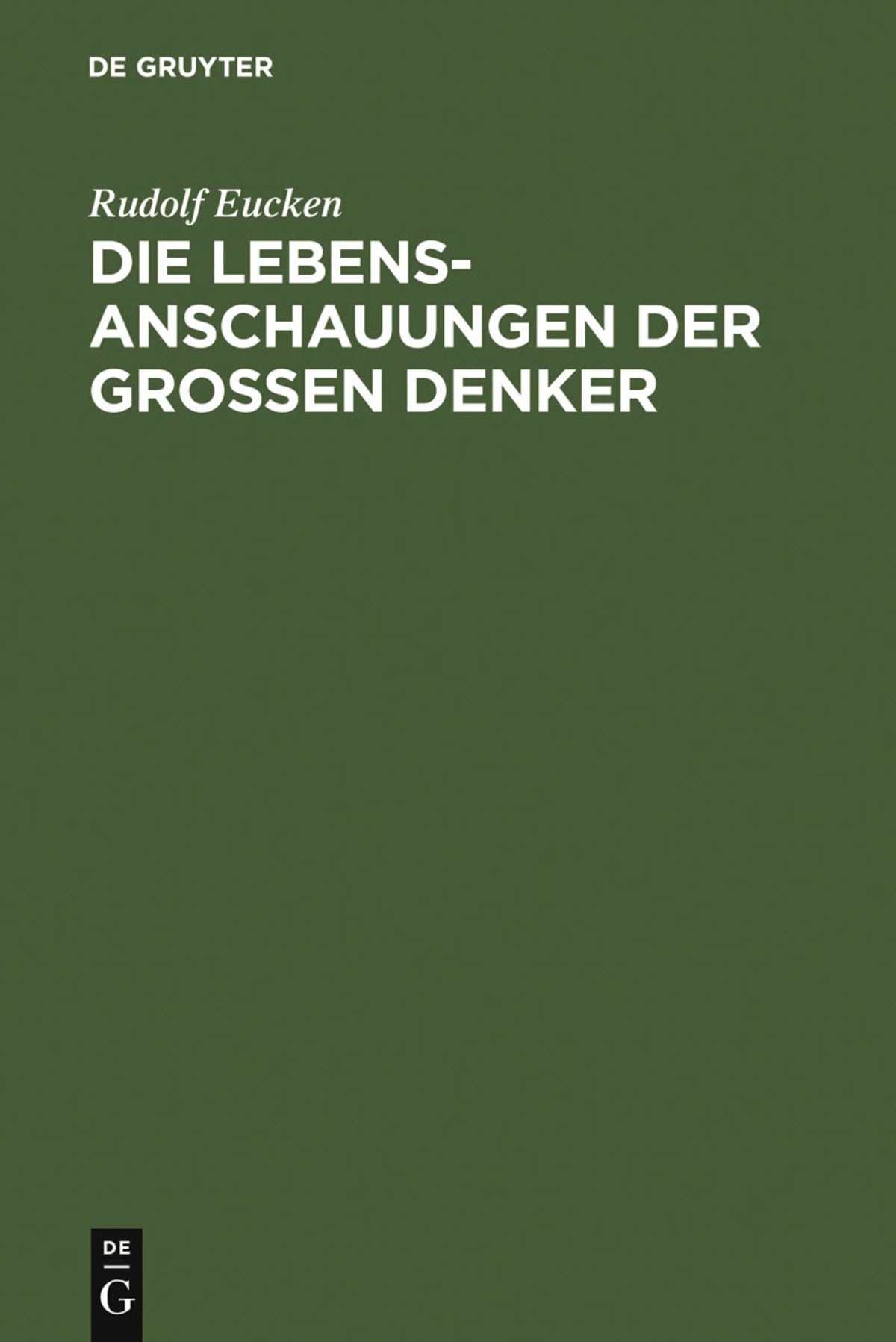 Cover image for Die Lebensanschauungen der großen Denker ISBN 9783110053067