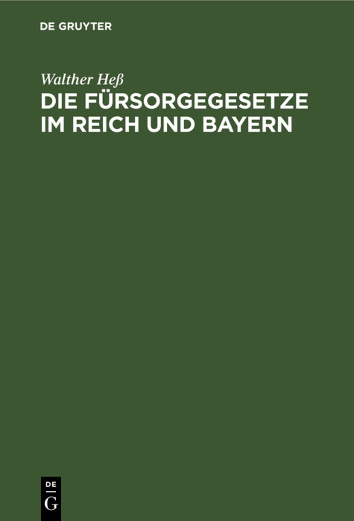 Die Fürsorgegesetze im Reich und Bayern