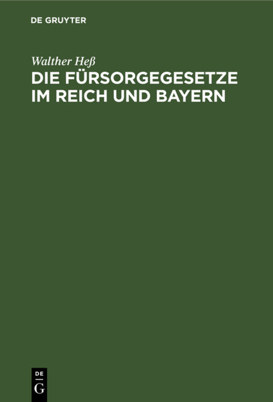Die Fürsorgegesetze im Reich und Bayern