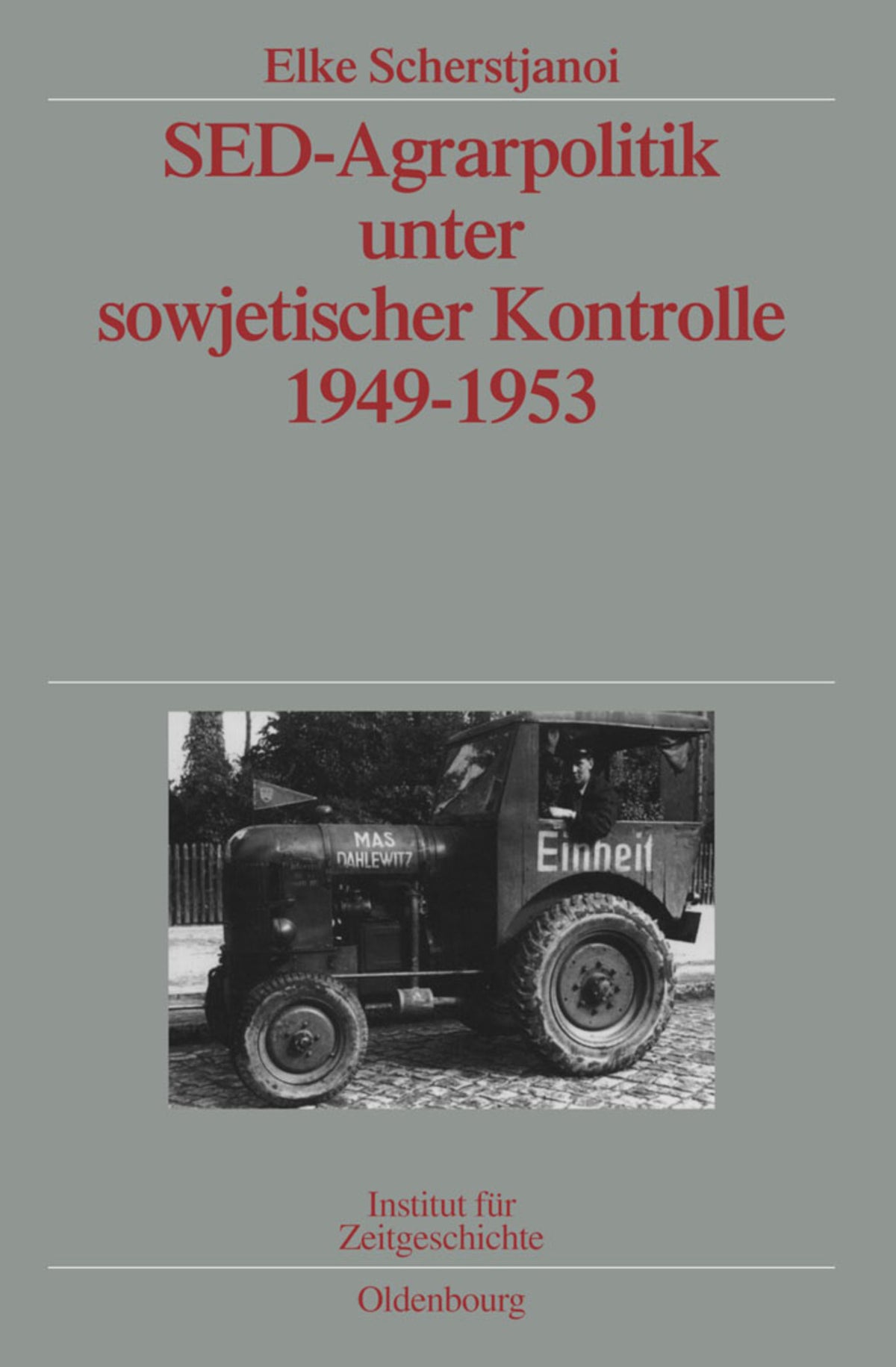 Cover image for SED-Agrarpolitik unter sowjetischer Kontrolle 1949-1953 ISBN 9783486579949