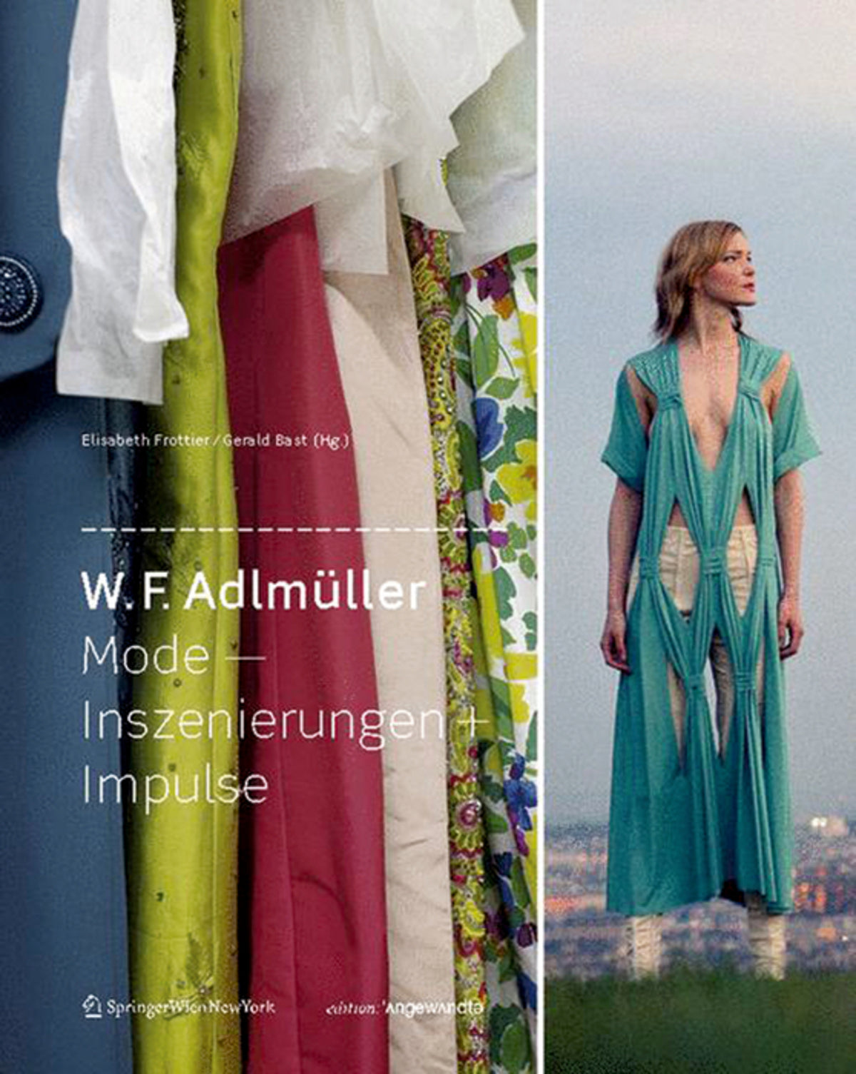 Cover image for W. F. Adlmüller Mode – Inszenierungen + Impulse ISBN 9783990432693