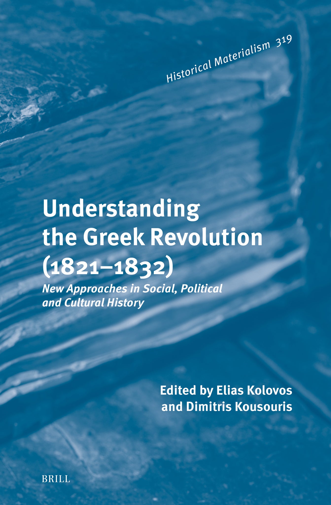 Understanding the Greek Revolution (1821–1832)