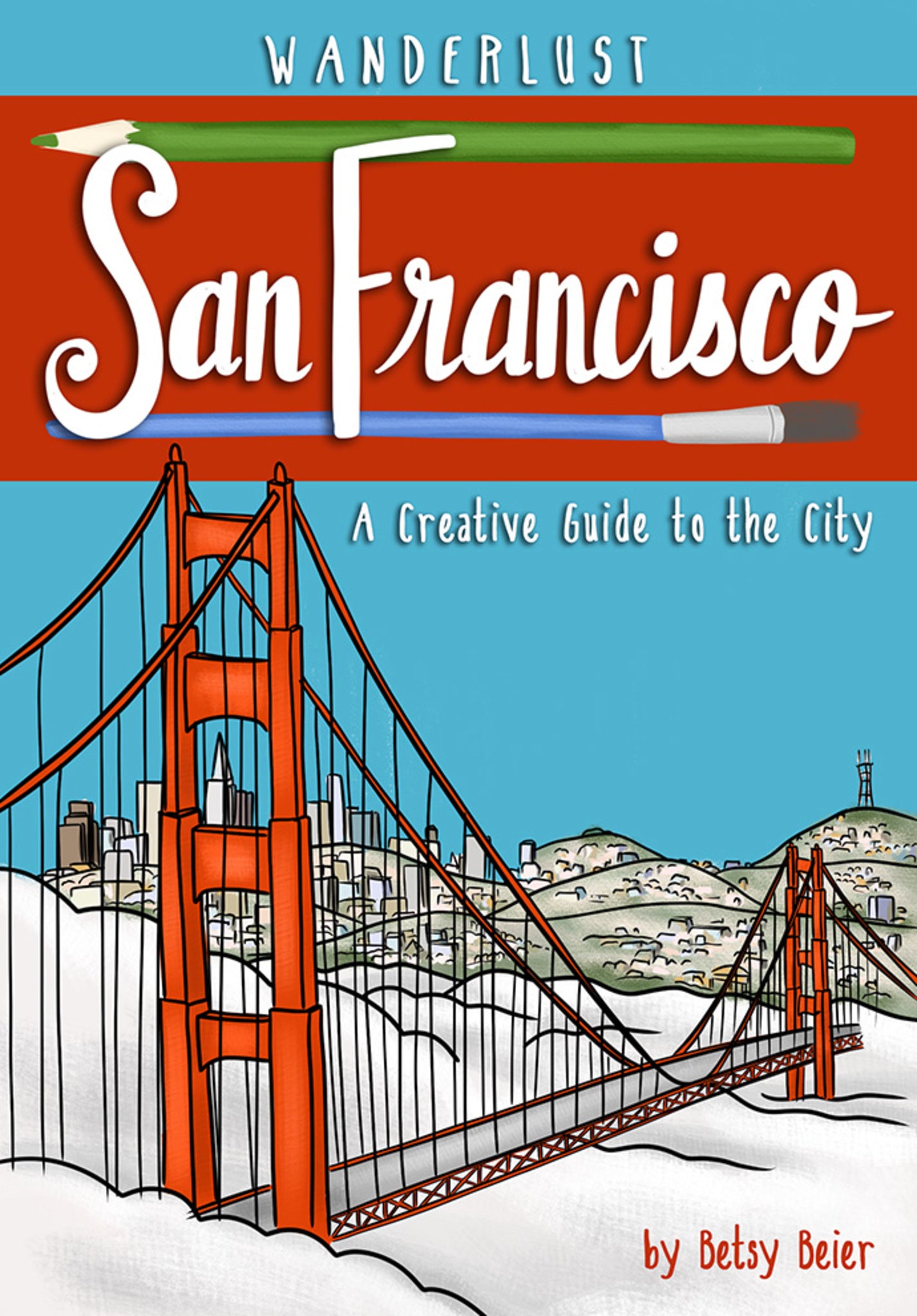 Cover image for Wanderlust San Francisco ISBN 9781513262994
