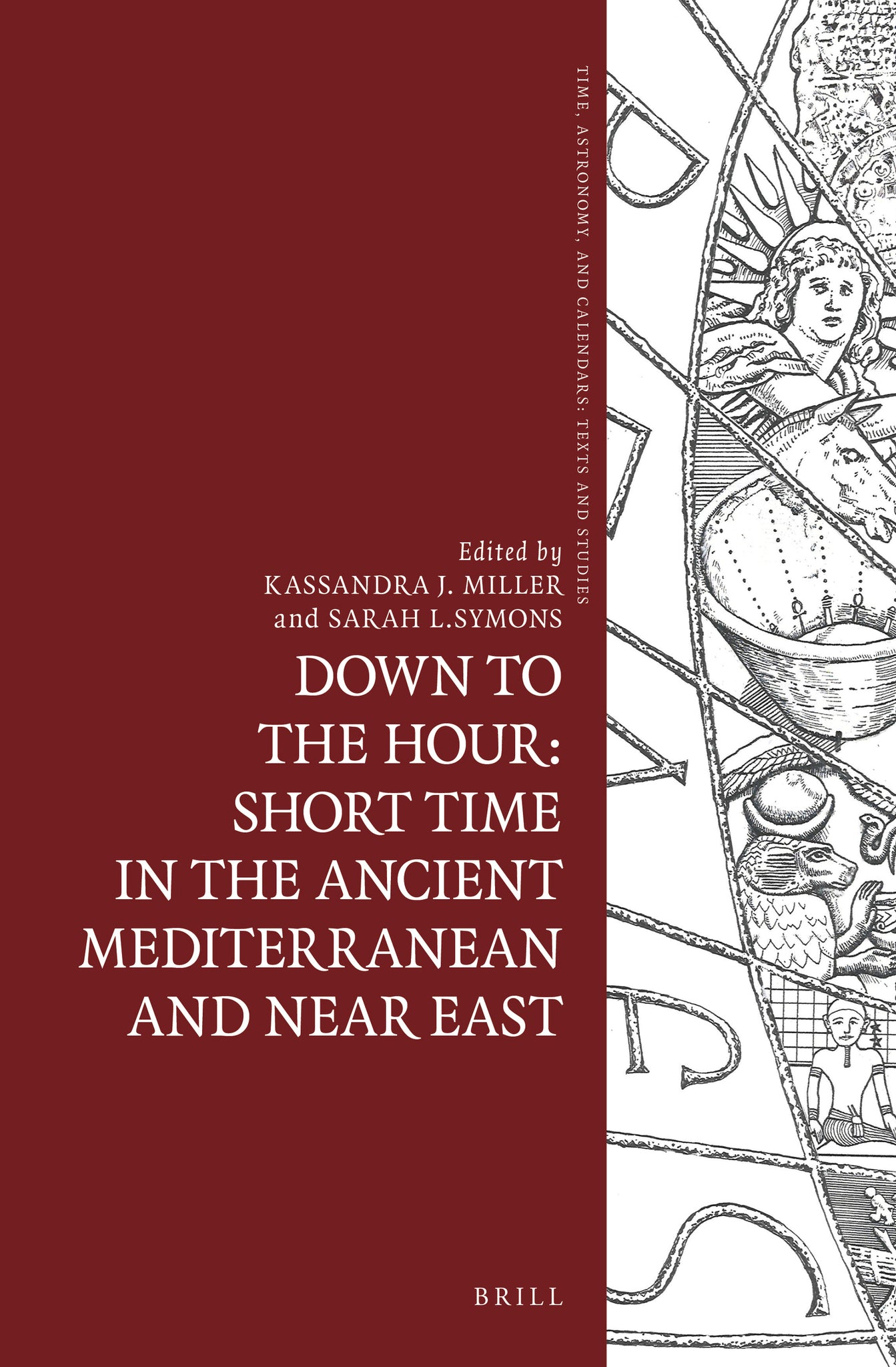 Down to the Hour: Short Time in the Ancient Mediterranean and Near East