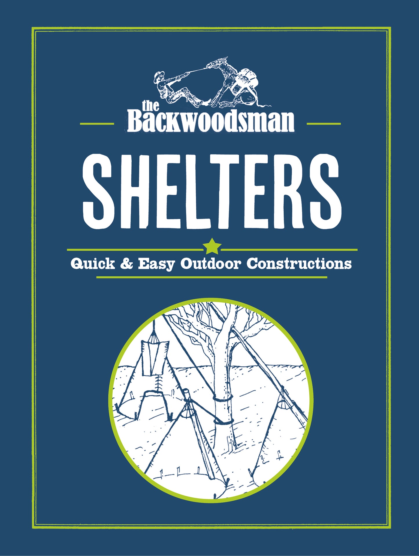 The Backwoodsman: Shelters