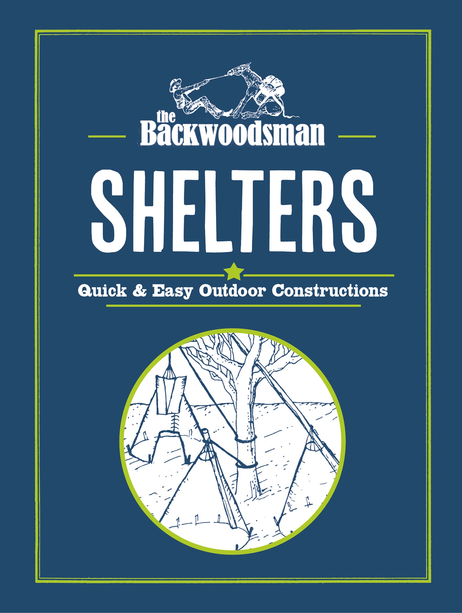 The Backwoodsman: Shelters