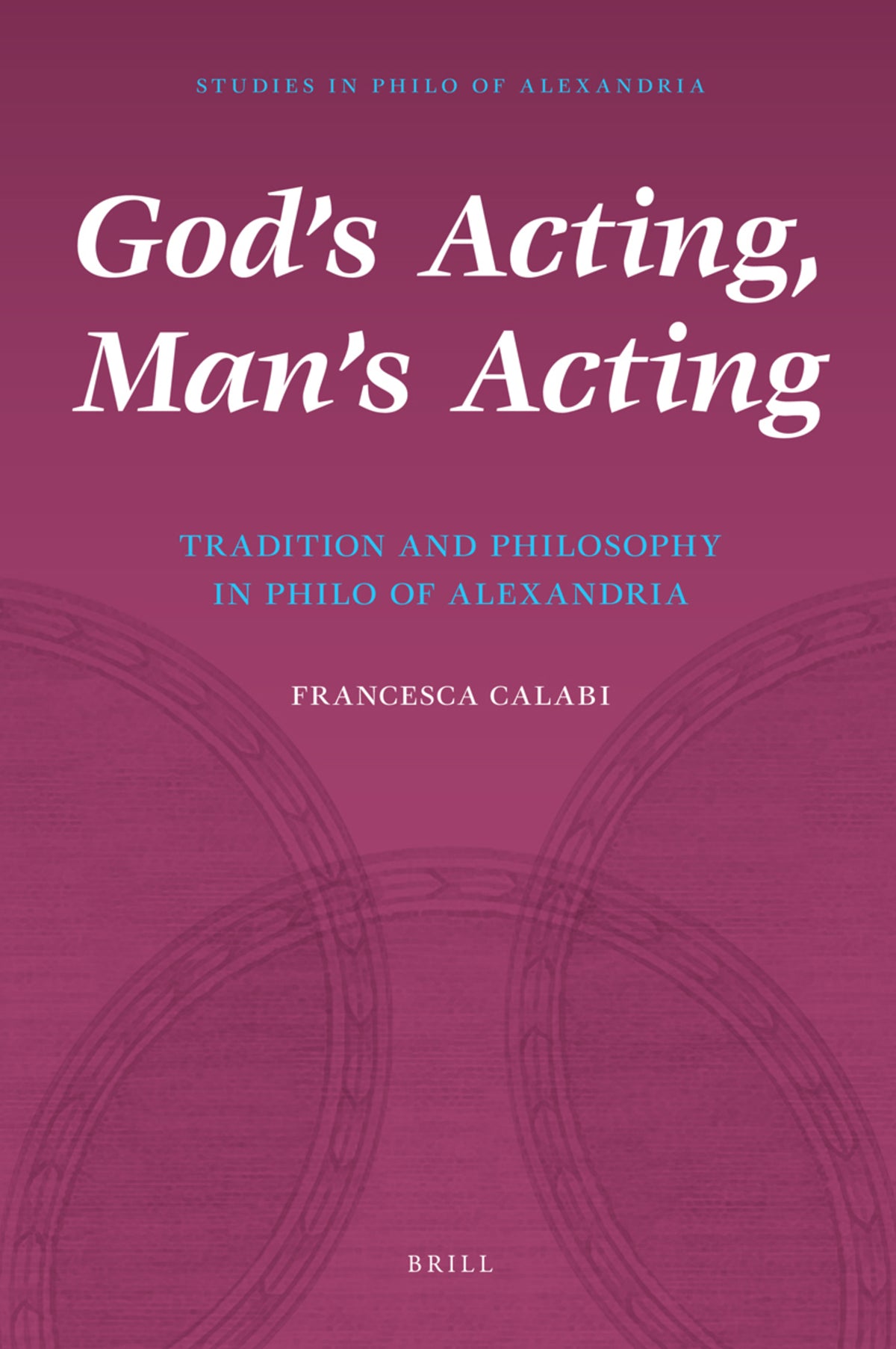 Cover image for God's Acting, Man's Acting ISBN 9789004162709