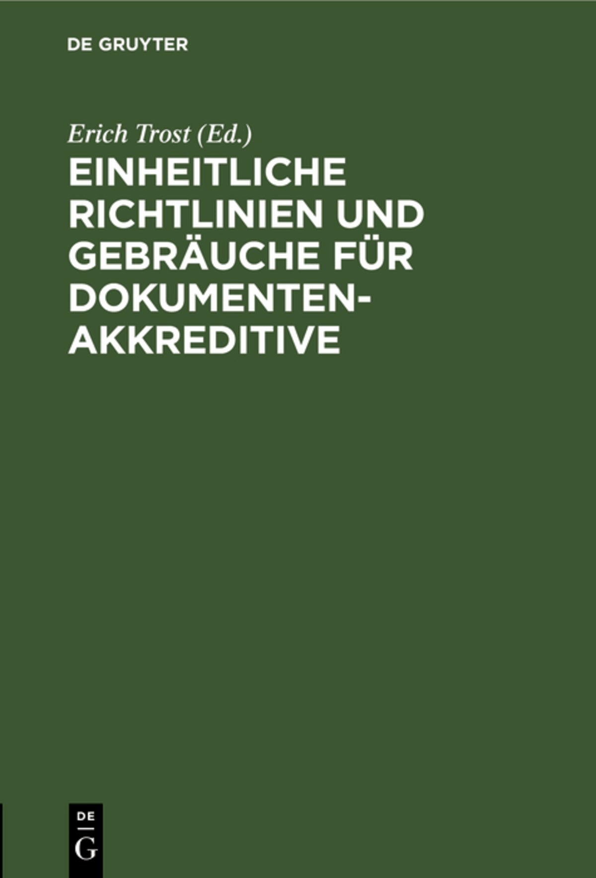 Cover image for Einheitliche Richtlinien und Gebräuche für Dokumentenakkreditive ISBN 9783111052236