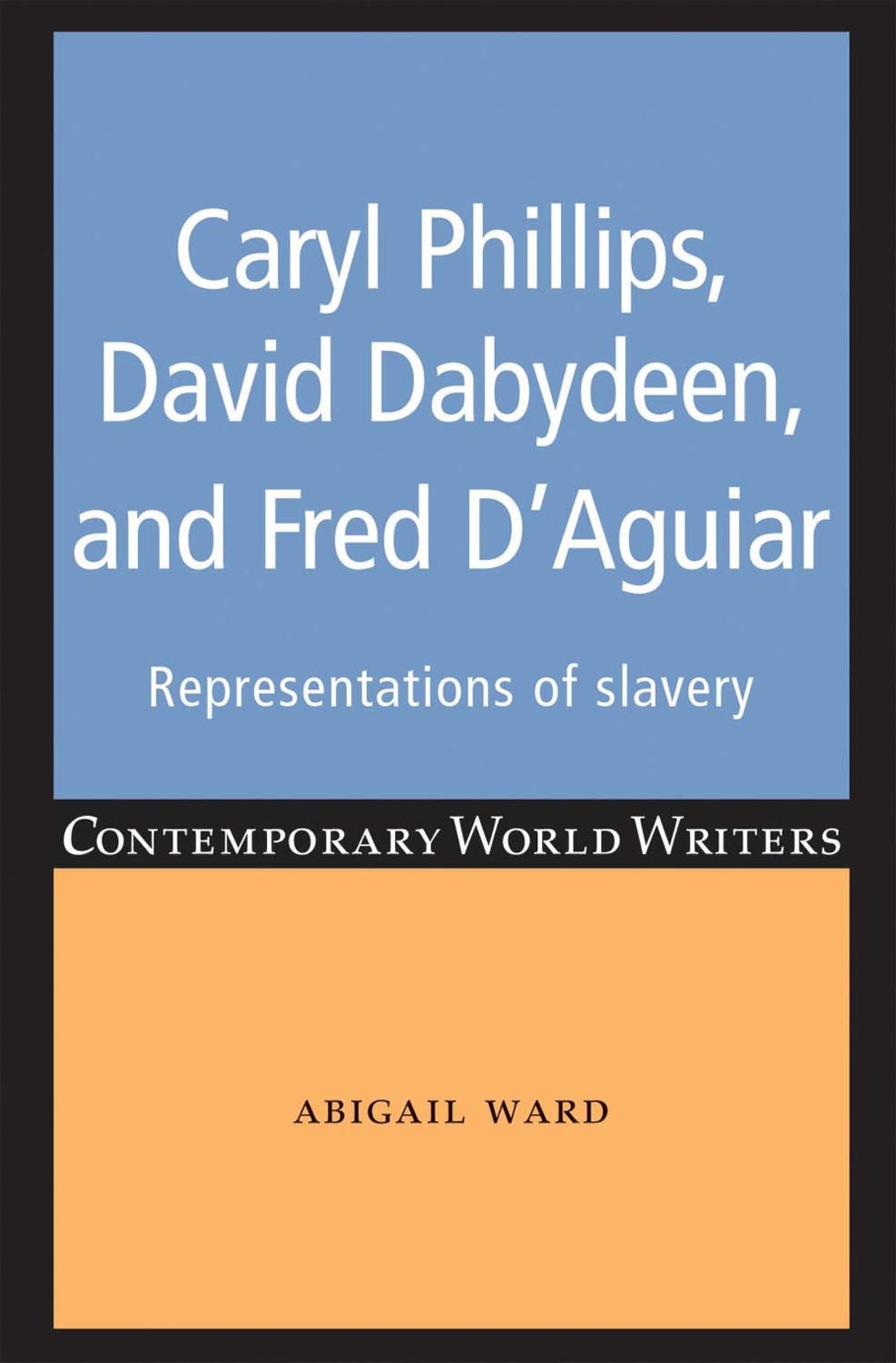 Cover image for Caryl Phillips, David Dabydeen and Fred D'Aguiar ISBN 9780719097645