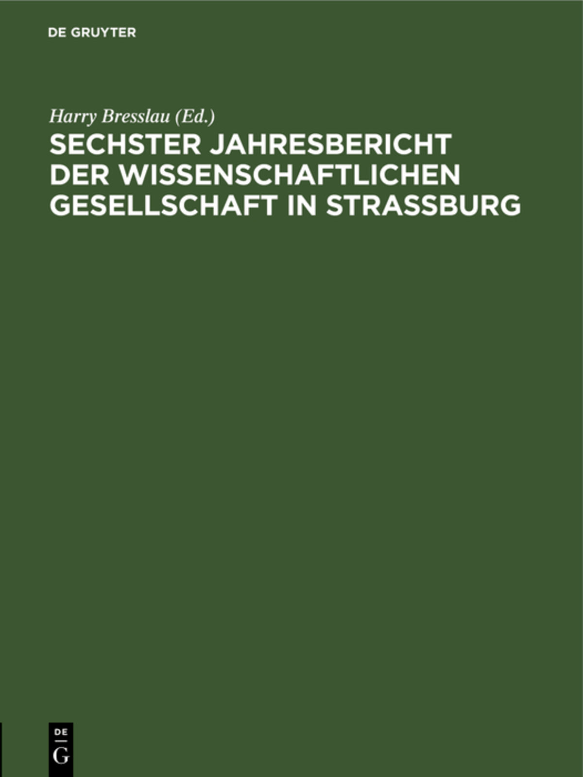 Cover image for Sechster Jahresbericht der Wissenschaftlichen Gesellschaft in Strassburg ISBN 9783112669952