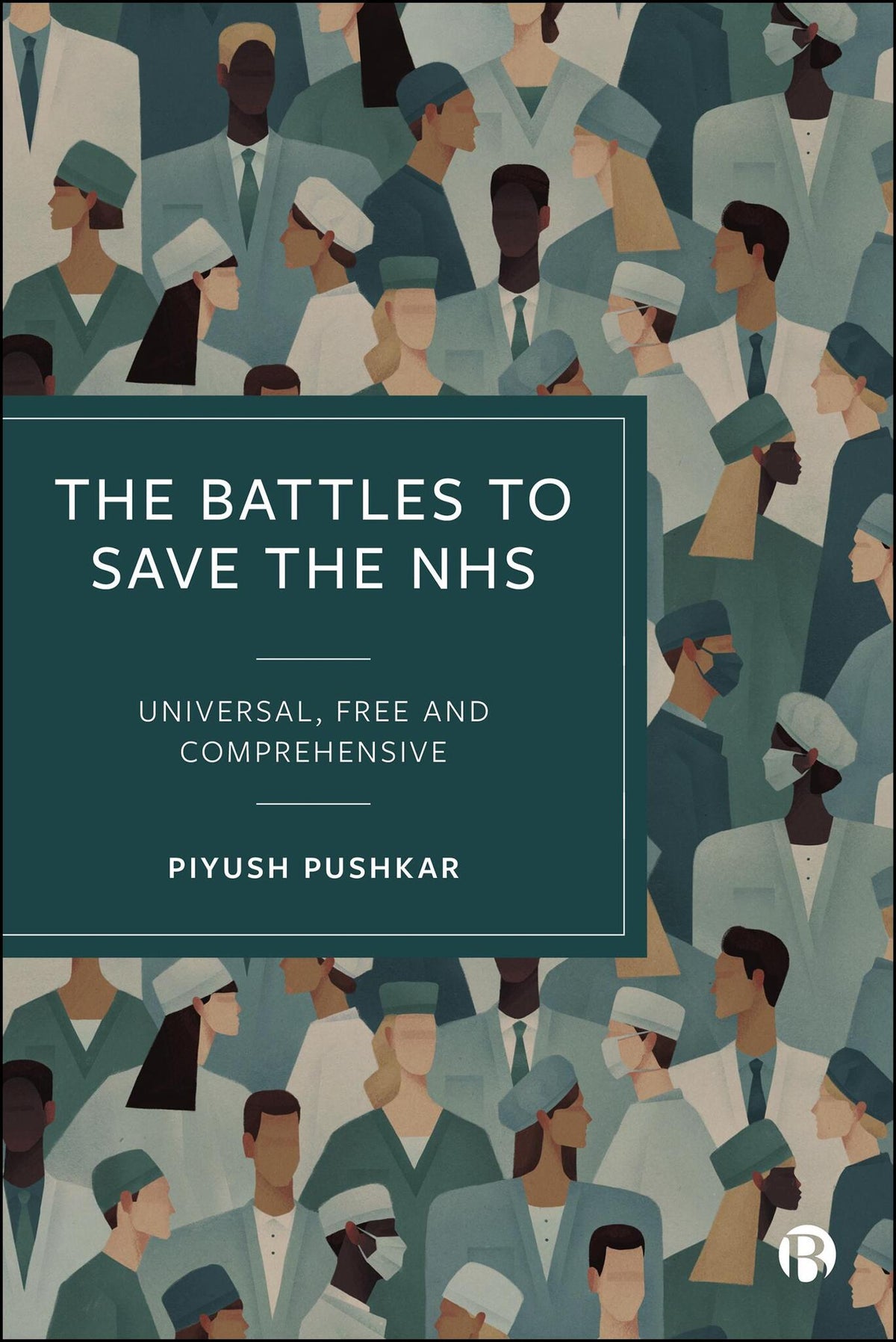 Cover image for The Battles to Save the NHS ISBN 9781529246070