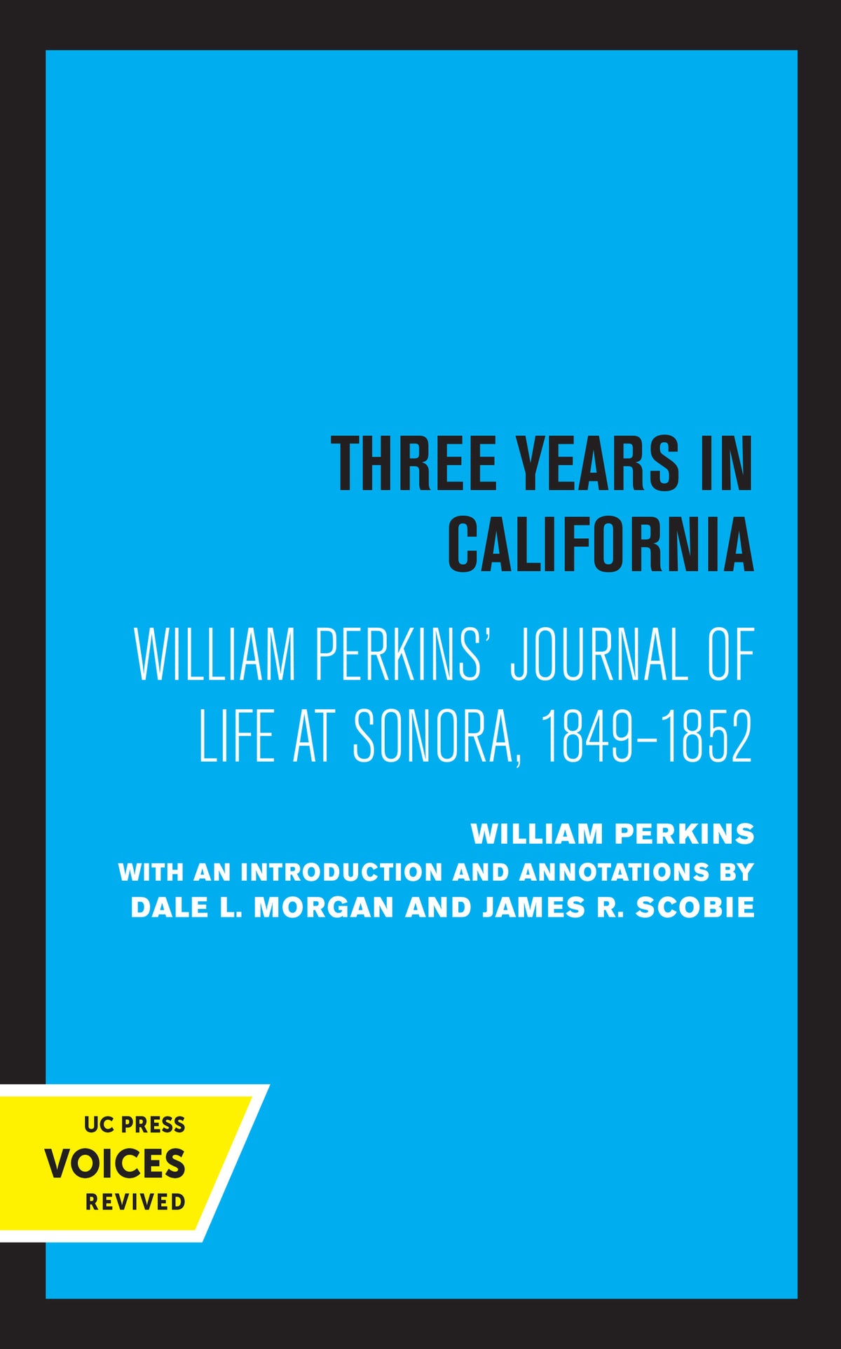 Cover image for William Perkins's Journal of Life at Sonora, 1849 - 1852 ISBN 9780520327764