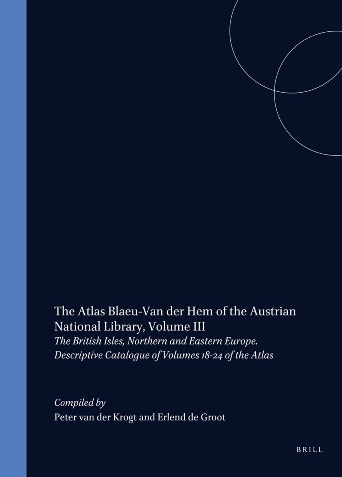 The Atlas Blaeu-Van der Hem of the Austrian National Library, Volume III