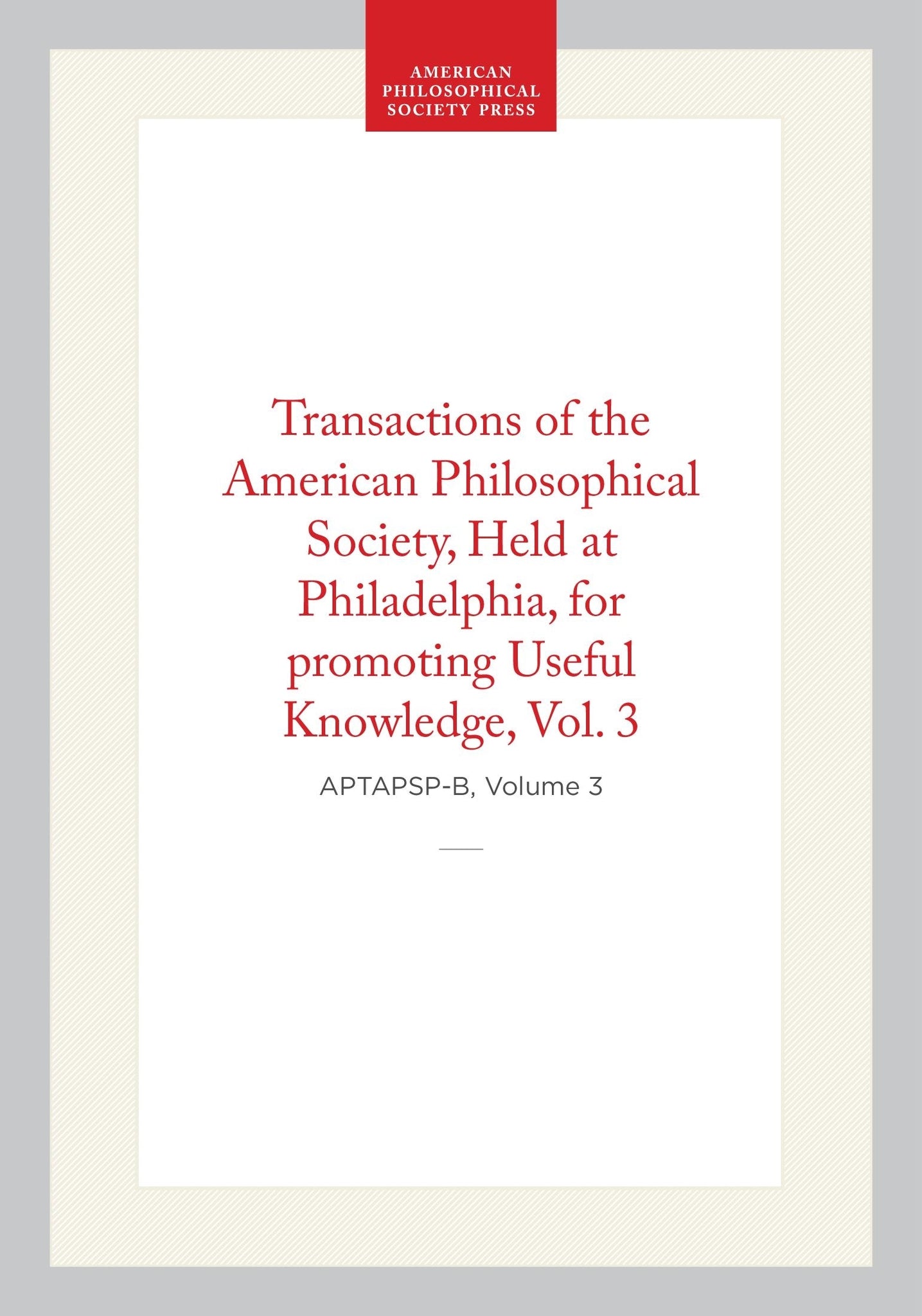 Transactions of the American Philosophical Society, Vol 3, 1830