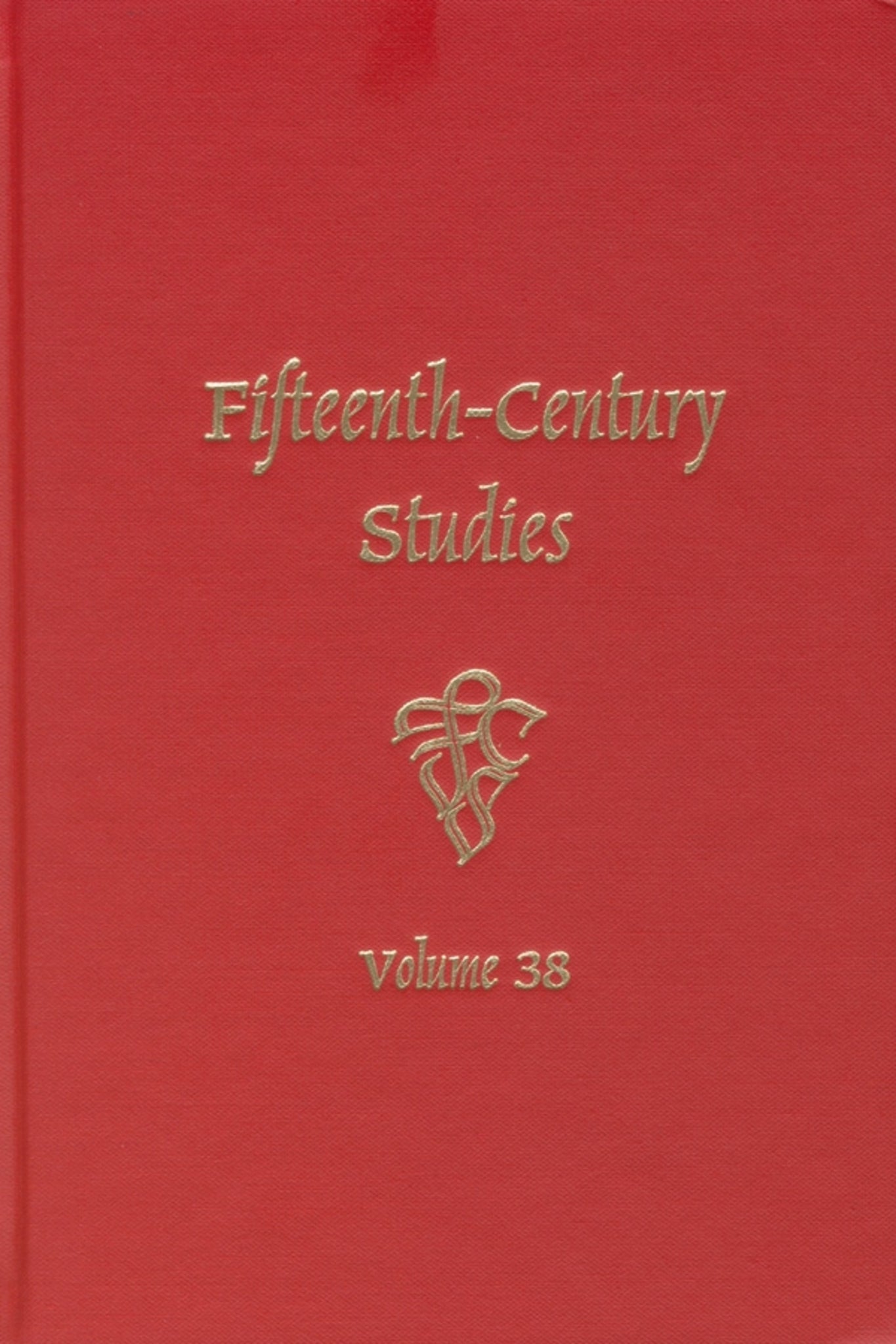 Cover image for Fifteenth-Century Studies 38 ISBN 9781571135582