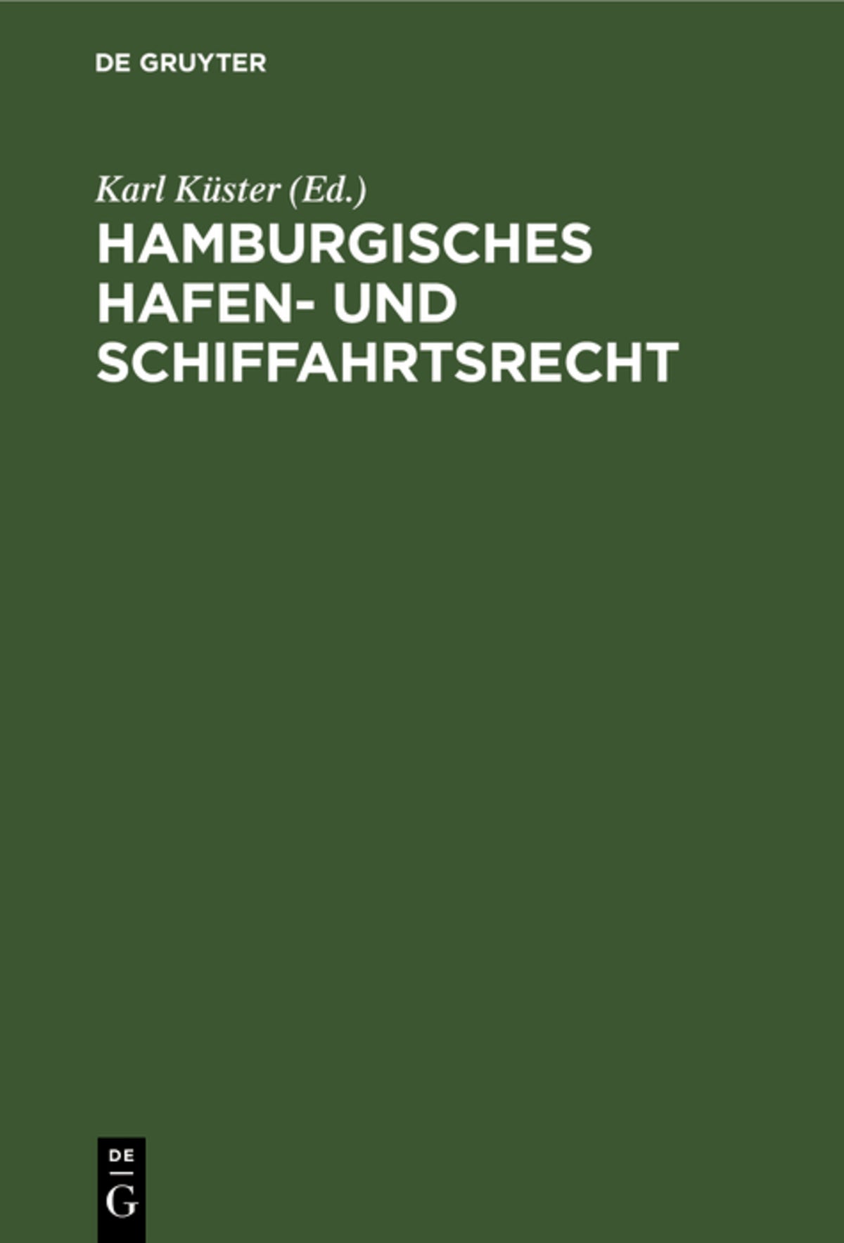 Cover image for Hamburgisches Hafen- und Schiffahrtsrecht ISBN 9783111158693