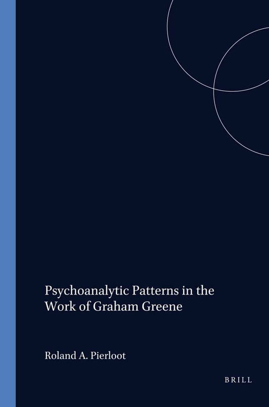 Psychoanalytic Patterns in the Work of Graham Greene