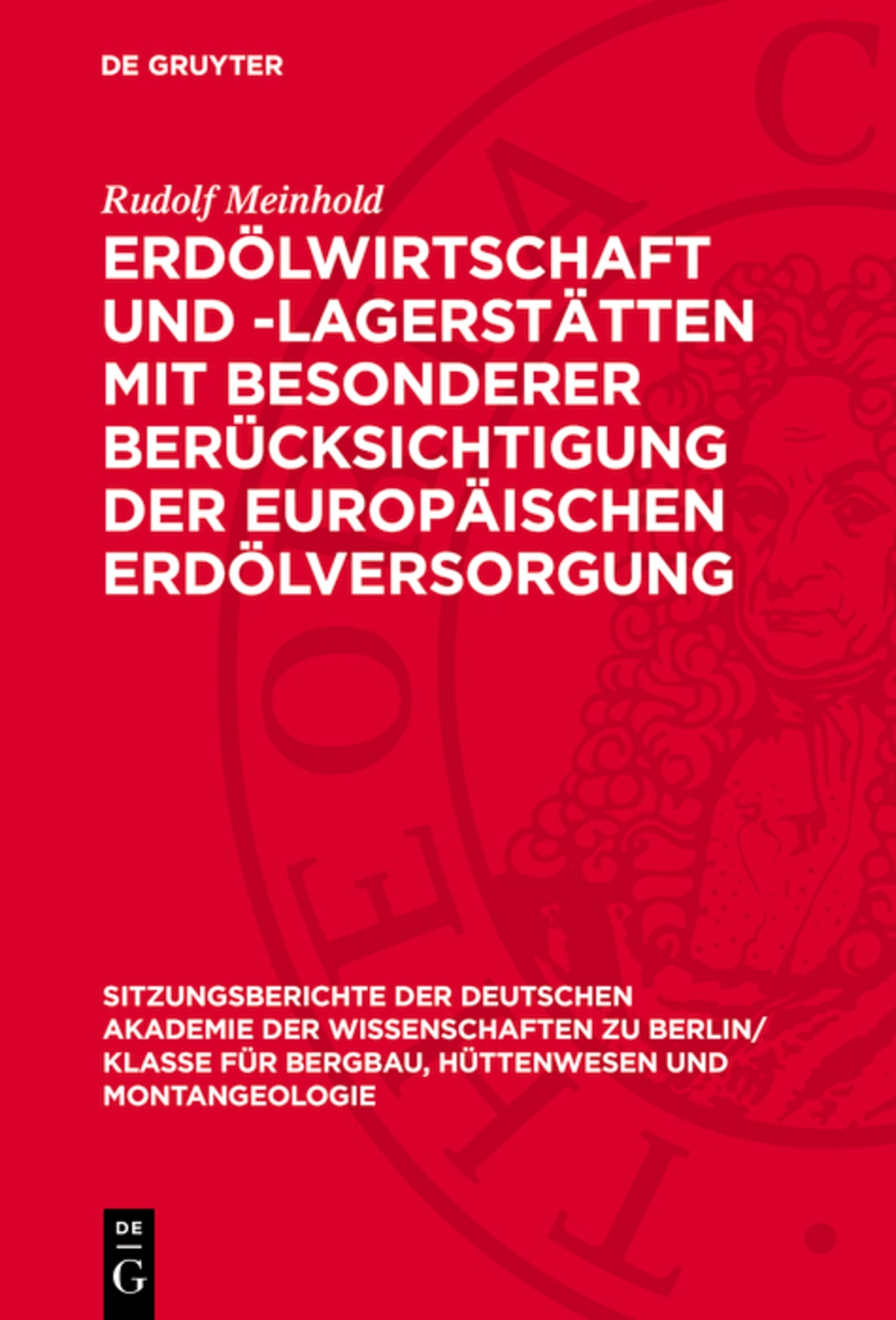 Erdölwirtschaft und -lagerstätten mit besonderer Berücksichtigung der europäischen Erdölversorgung