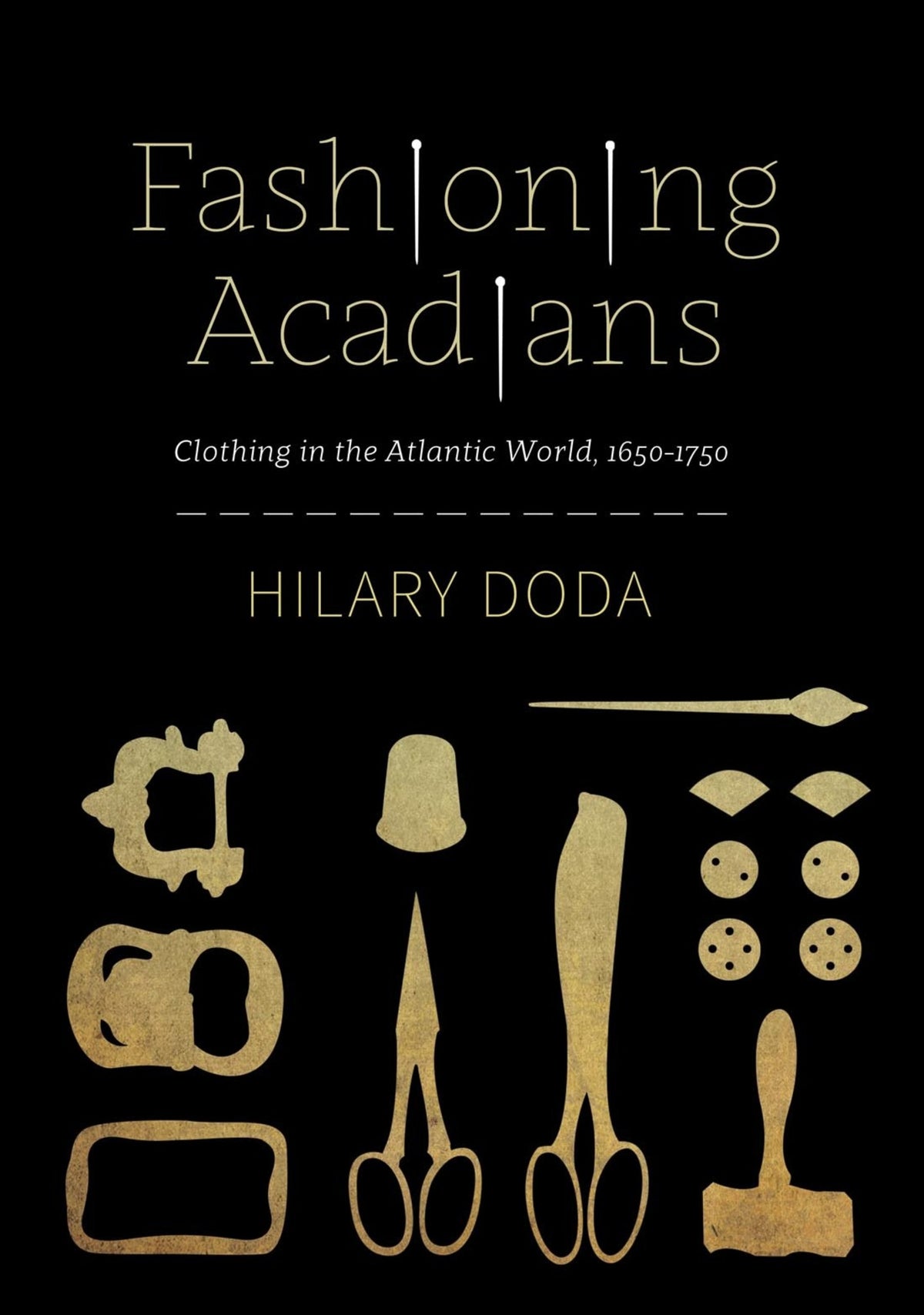 Cover image for Fashioning Acadians ISBN 9780228019497
