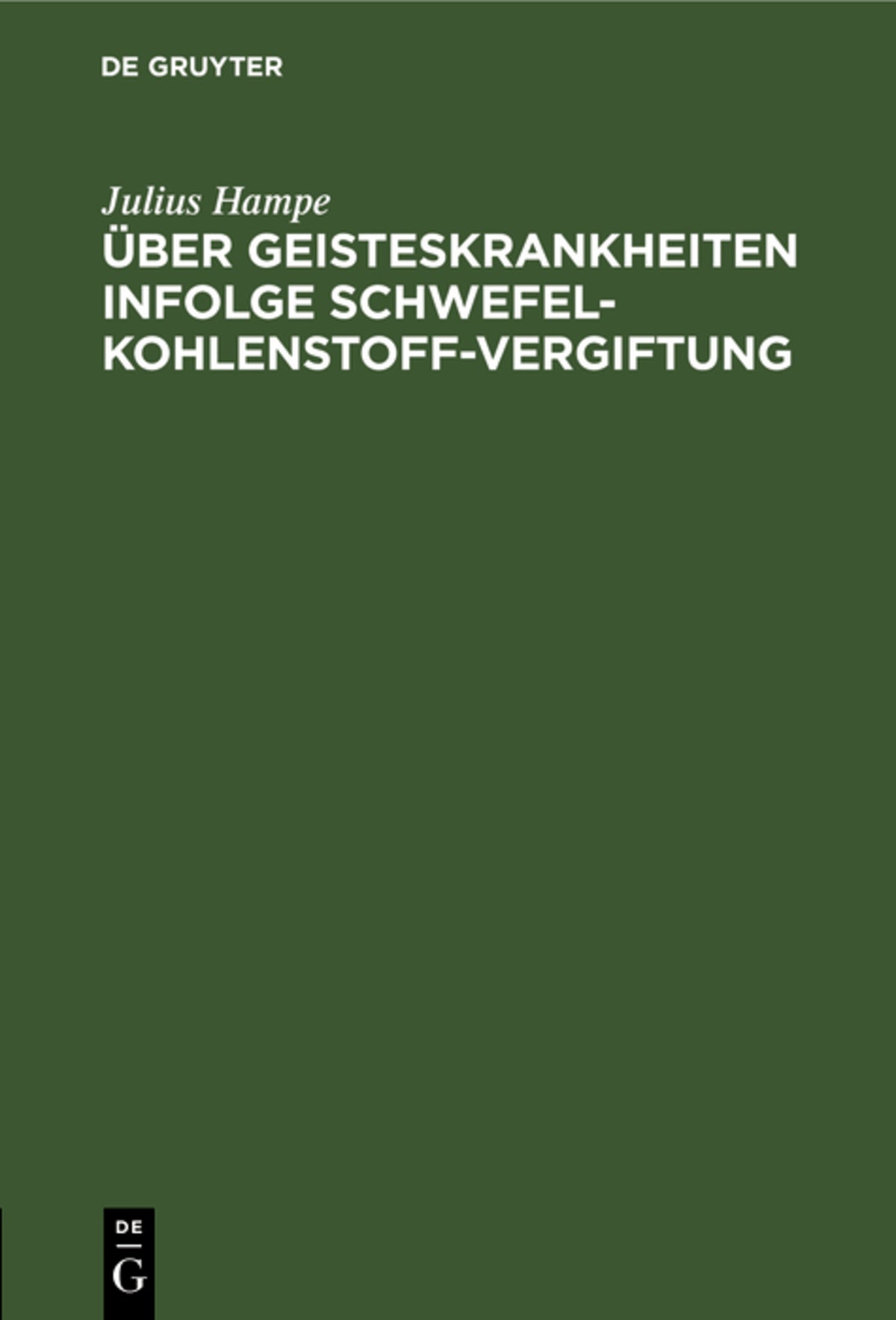 Über Geisteskrankheiten infolge Schwefelkohlenstoff-Vergiftung