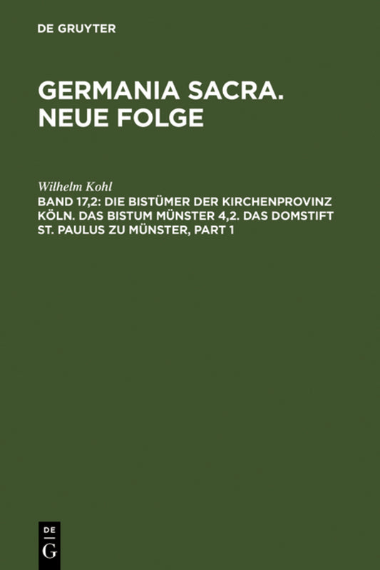 Die Bistümer der Kirchenprovinz Köln. Das Bistum Münster 4,2. Das Domstift St. Paulus zu Münster