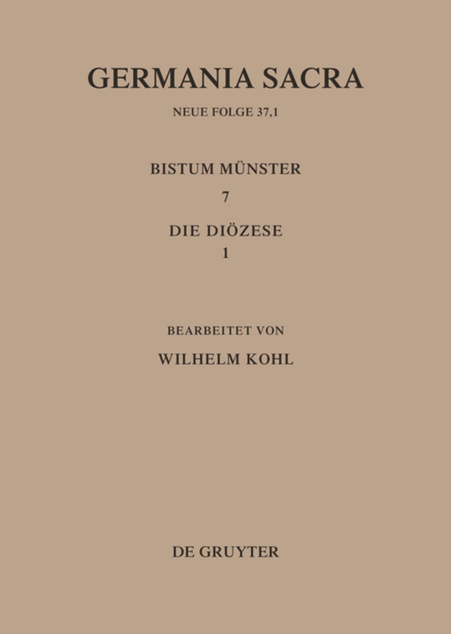 Die Bistümer der Kirchenprovinz Köln. Das Bistum Münster 7,1: Die Diözese
