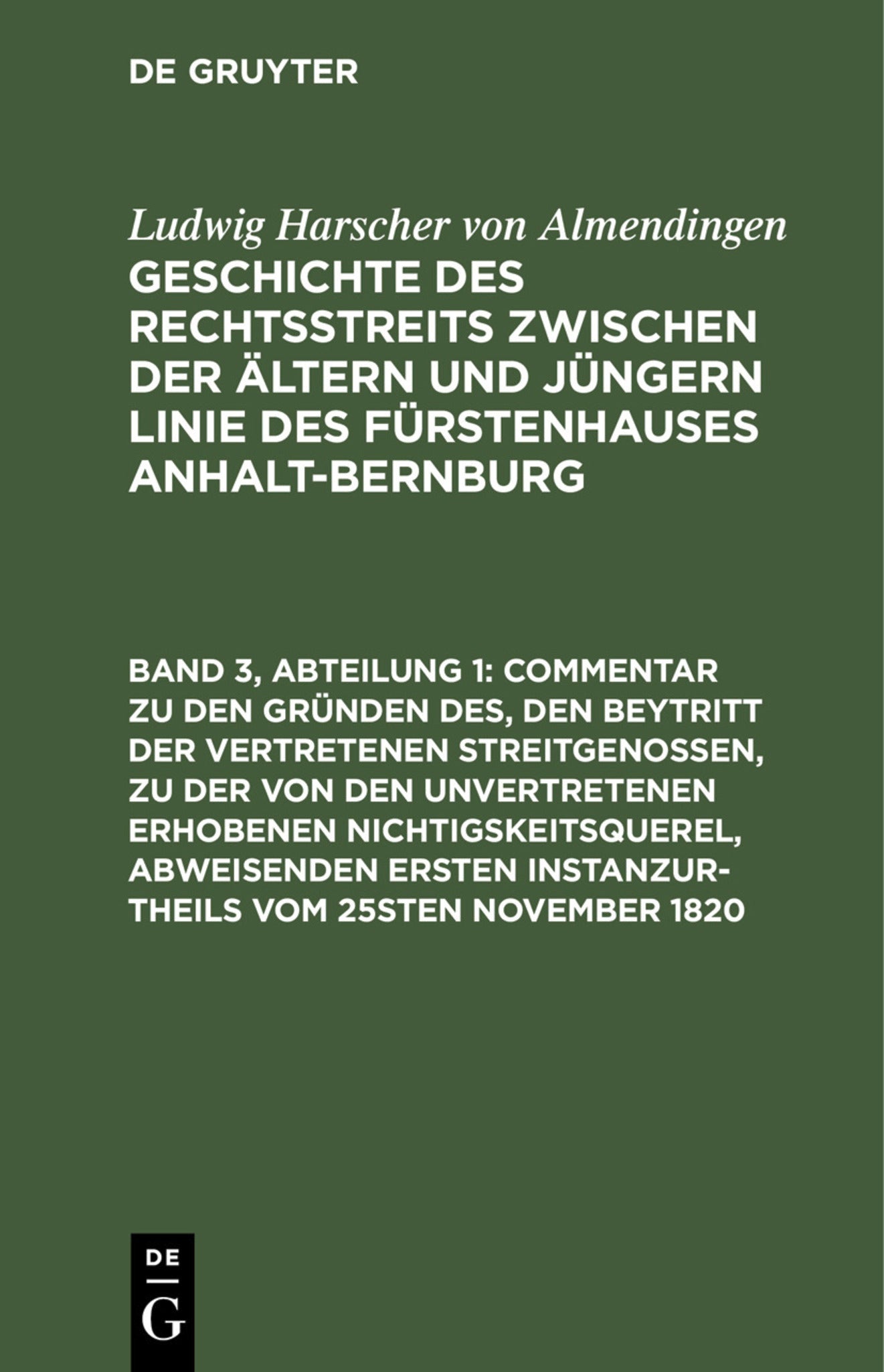 Commentar zu den Gründen des, den Beytritt der vertretenen Streitgenossen, zu der von den unvertretenen erhobenen Nichtigskeitsquerel, abweisenden ersten Instanzurtheils vom 25sten November 1820