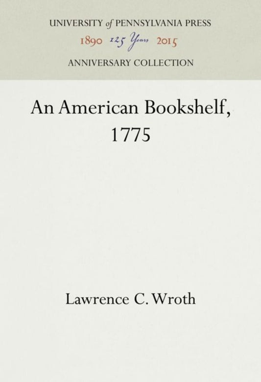 An American Bookshelf, 1775
