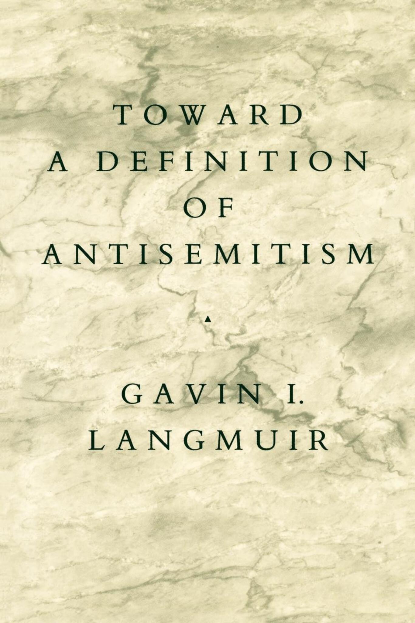 Cover image for Toward a Definition of Antisemitism ISBN 9780520908512