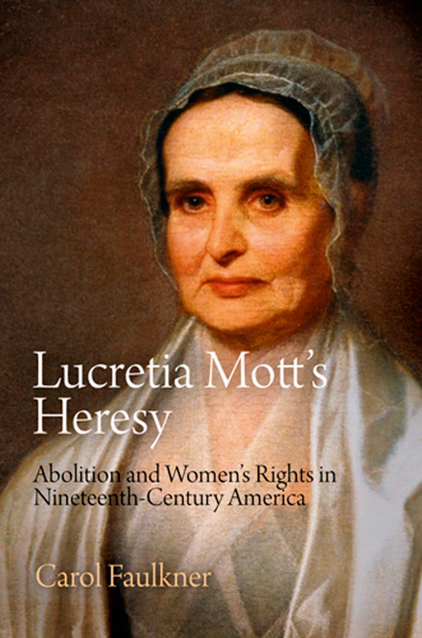 Lucretia Mott's Heresy