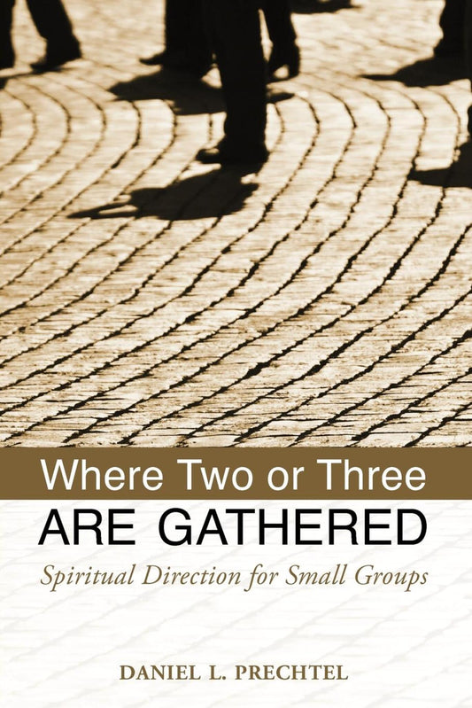 Where Two or Three Are Gathered