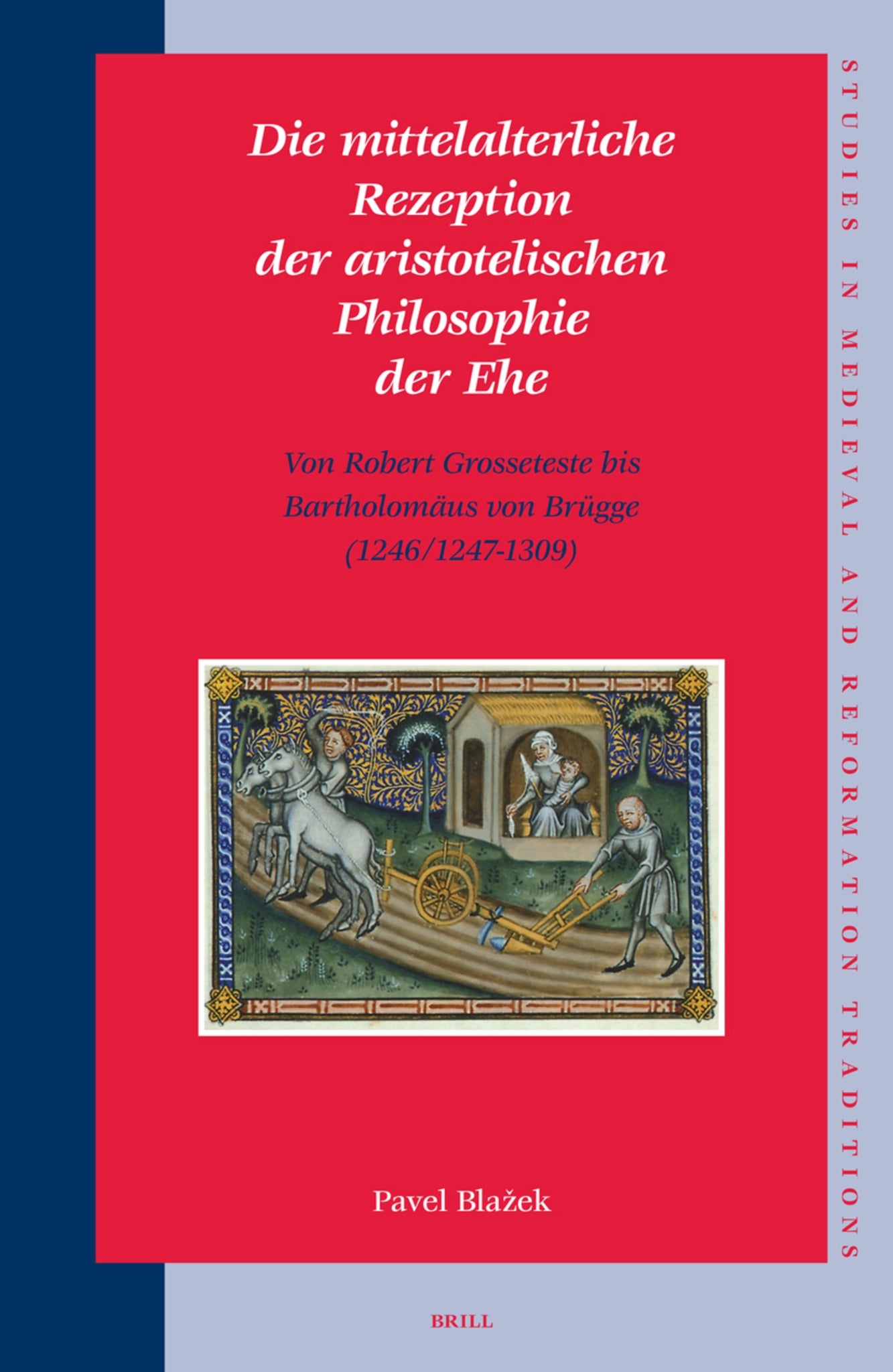 Die mittelalterliche Rezeption der aristotelischen Philosophie der Ehe