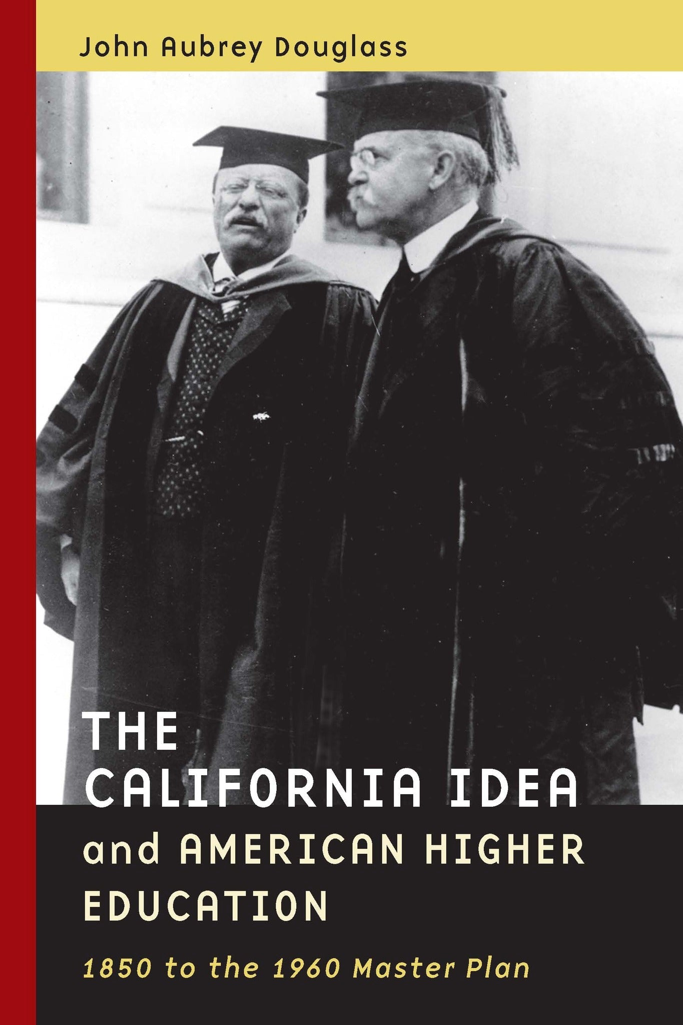 Cover image for The California Idea and American Higher Education ISBN 9780804731898