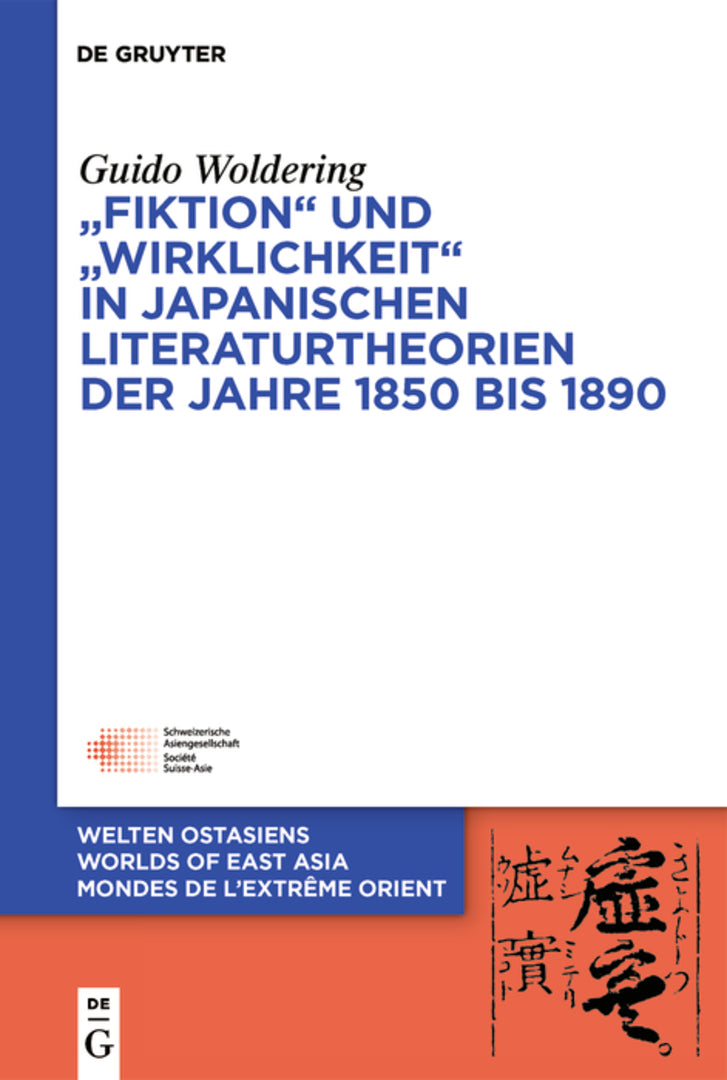 Cover image for „Fiktion“ und „Wirklichkeit“ in japanischen Literaturtheorien der Jahre 1850 bis 1890 ISBN 9783110763843