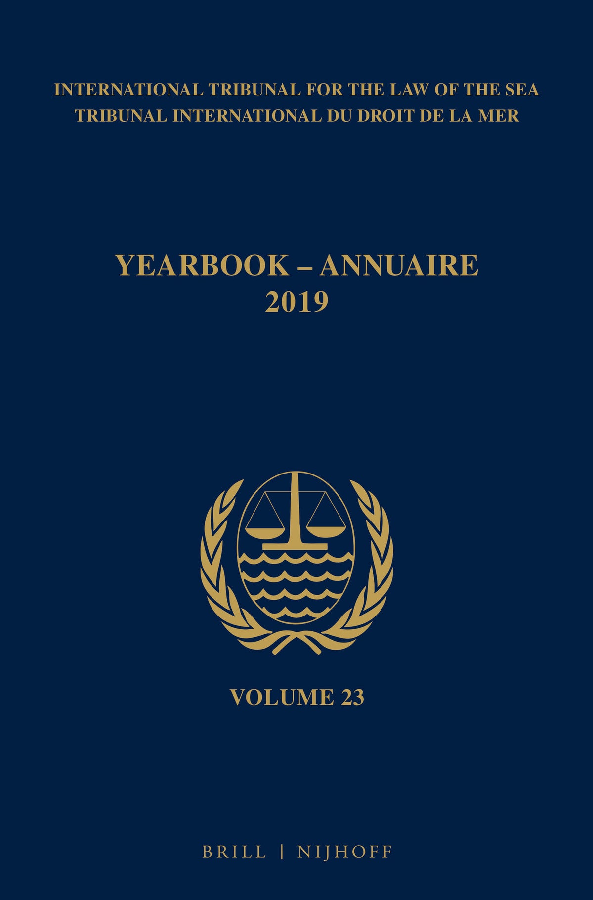 Yearbook International Tribunal for the Law of the Sea / Annuaire Tribunal international du droit de la mer, Volume 23 (2019)