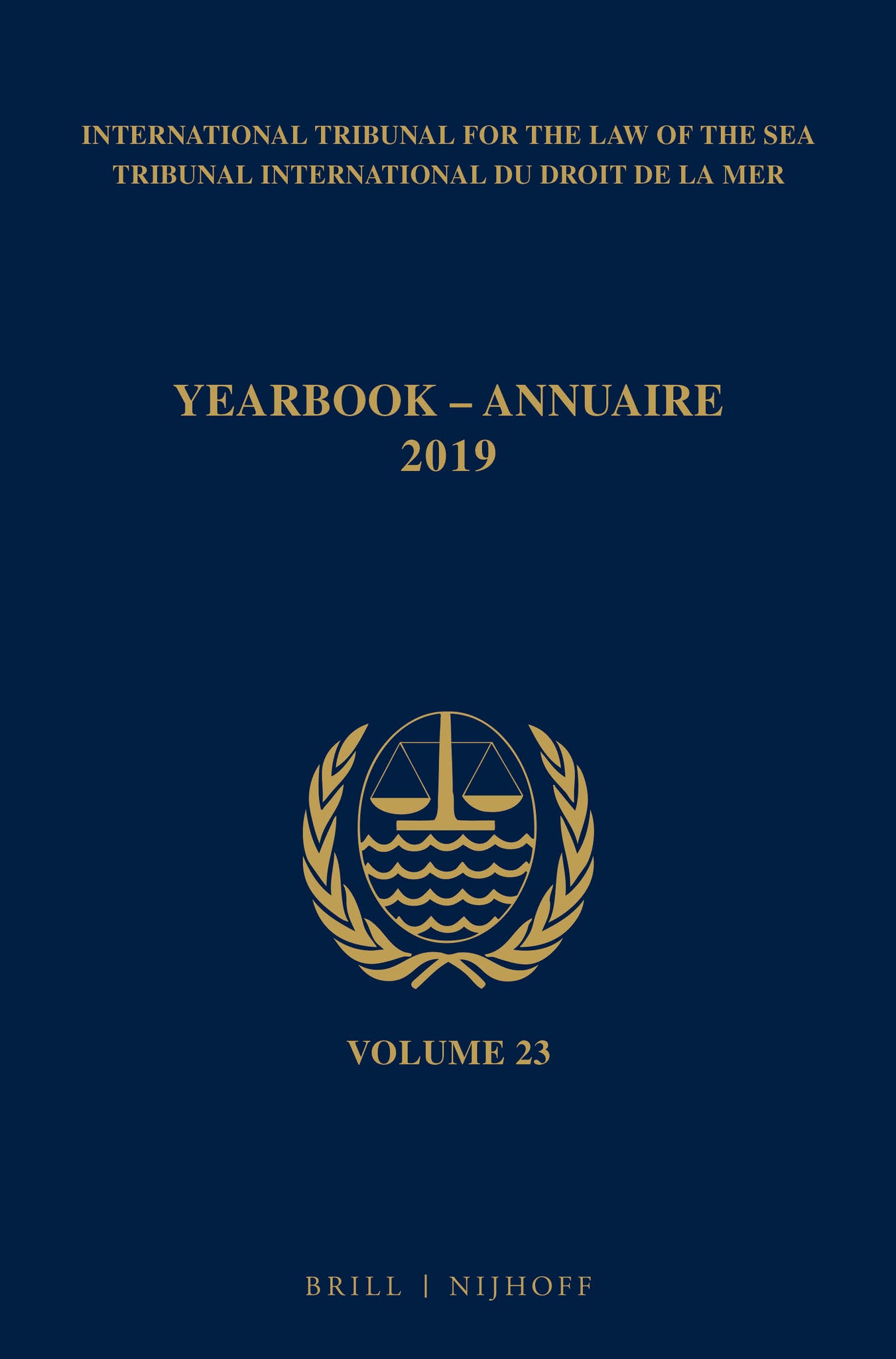 Yearbook International Tribunal for the Law of the Sea / Annuaire Tribunal international du droit de la mer, Volume 23 (2019)