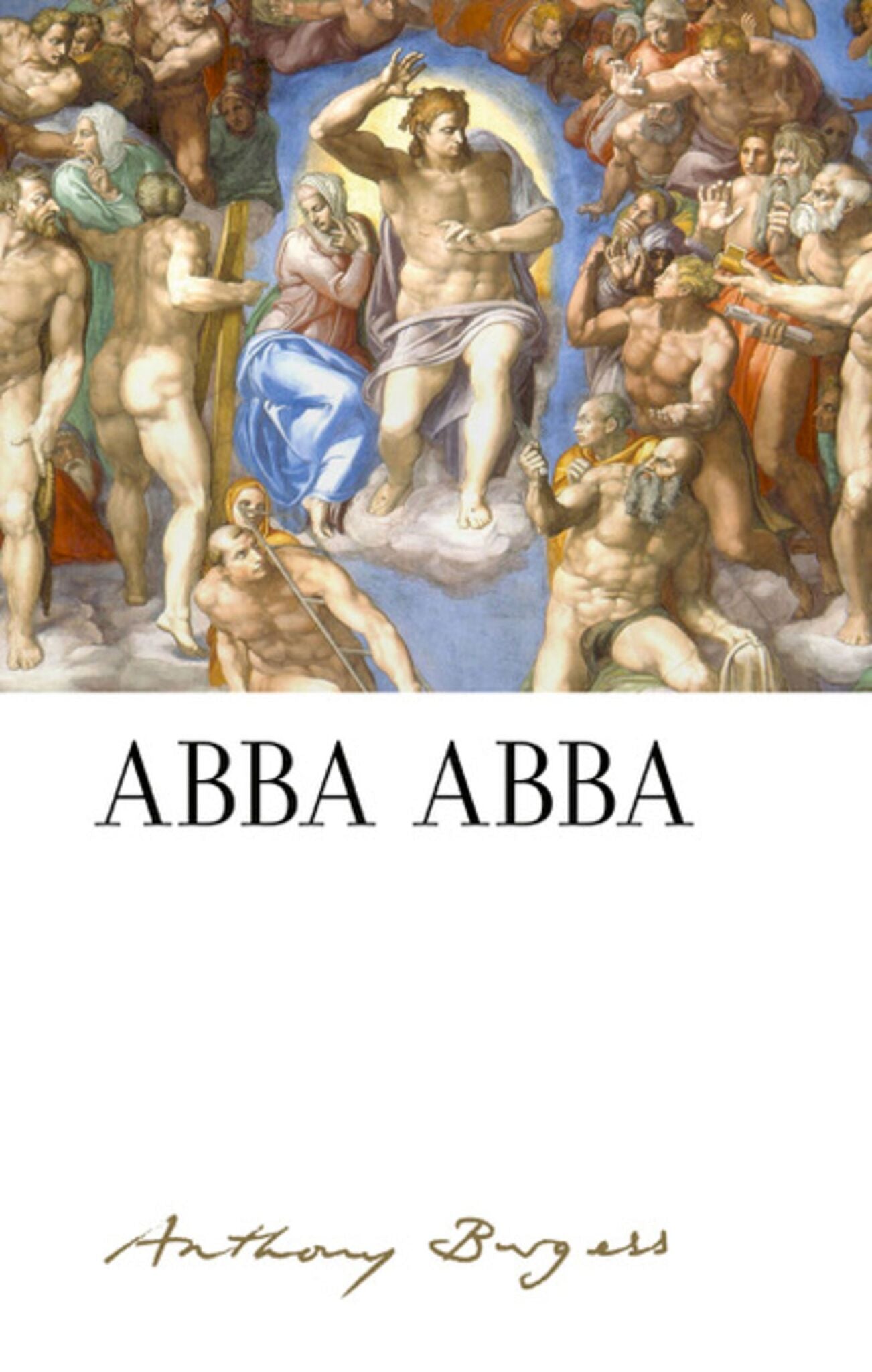 Cover image for ABBA ABBA: By Anthony Burgess ISBN 9781526138033