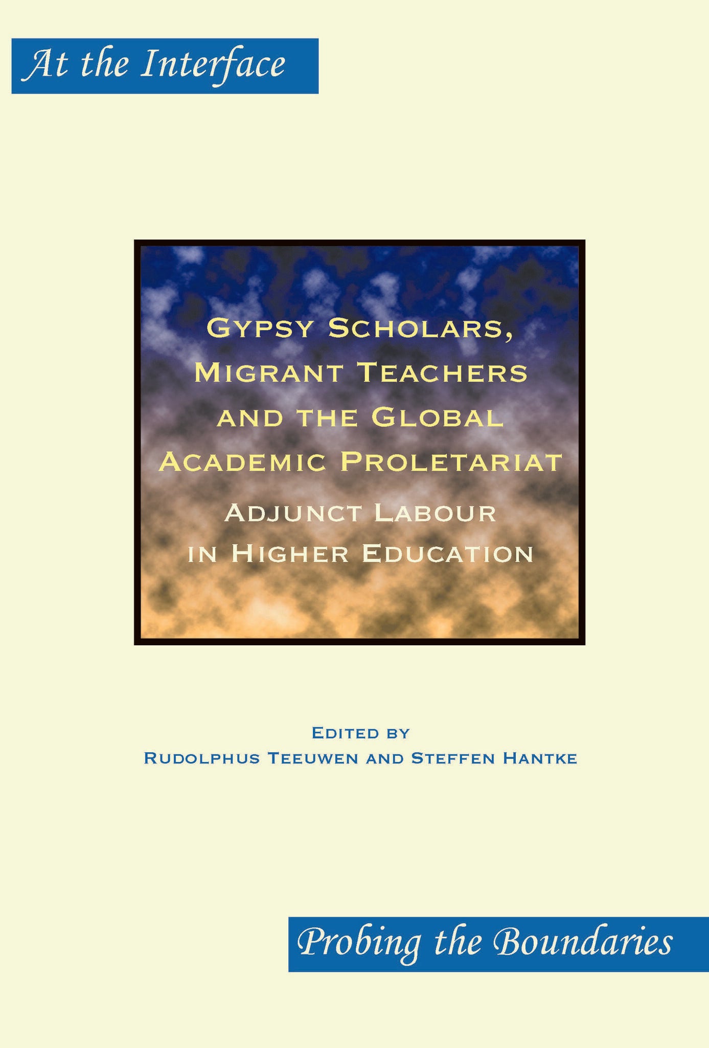 Gypsy Scholars, Migrant Teachers and the Global Academic Proletariat