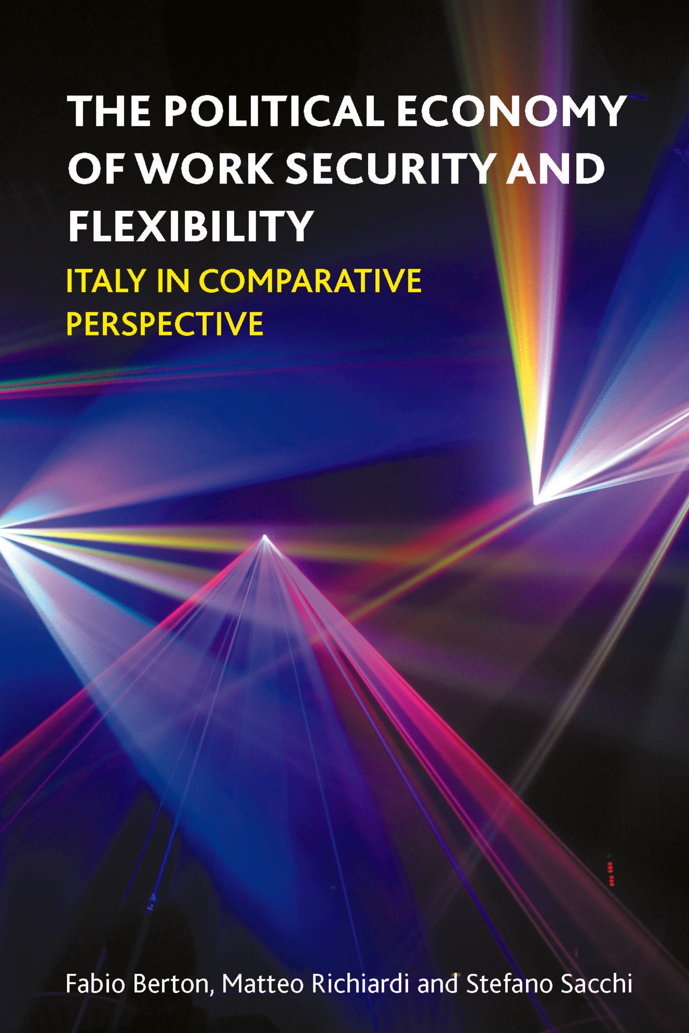 The Political Economy of Work Security and Flexibility