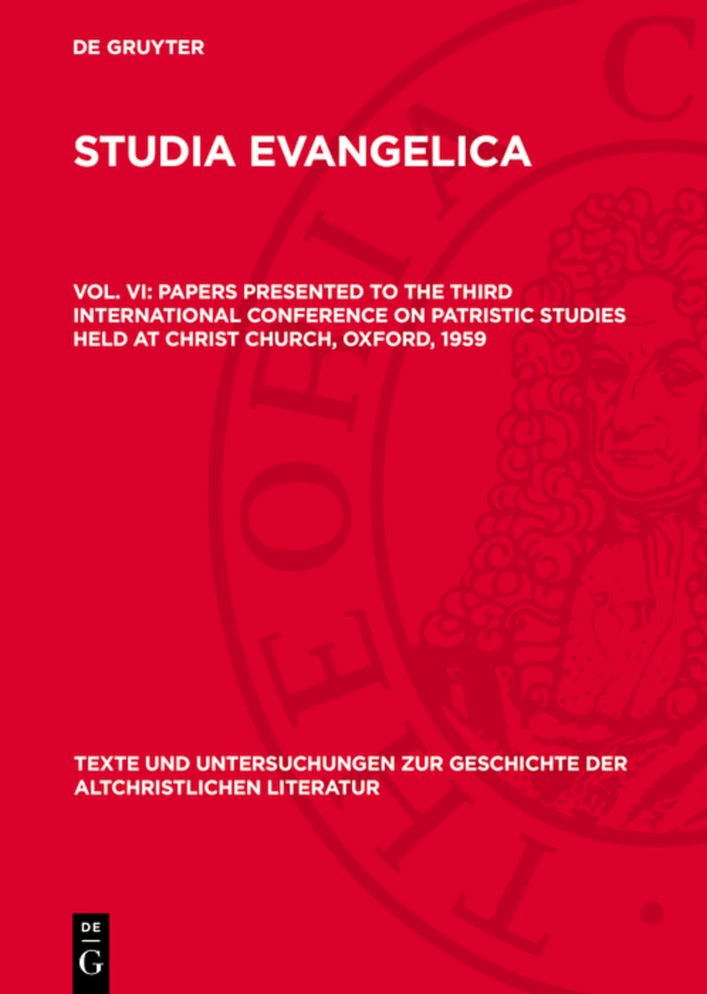 Papers presented to the Third International Conference on Patristic Studies held at Christ Church, Oxford, 1959