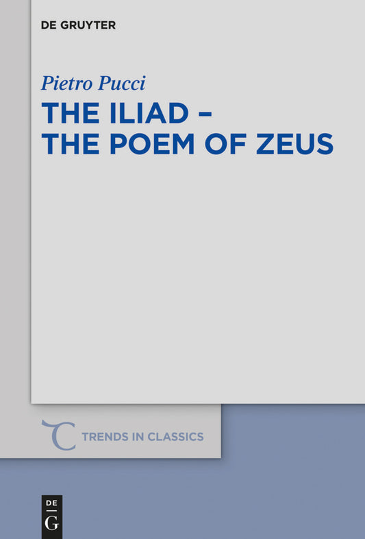 The Iliad – the Poem of Zeus