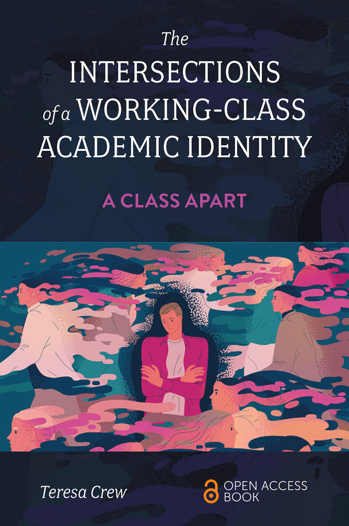 Cover image for The Intersections of a Working-Class Academic Identity ISBN 9781837531219