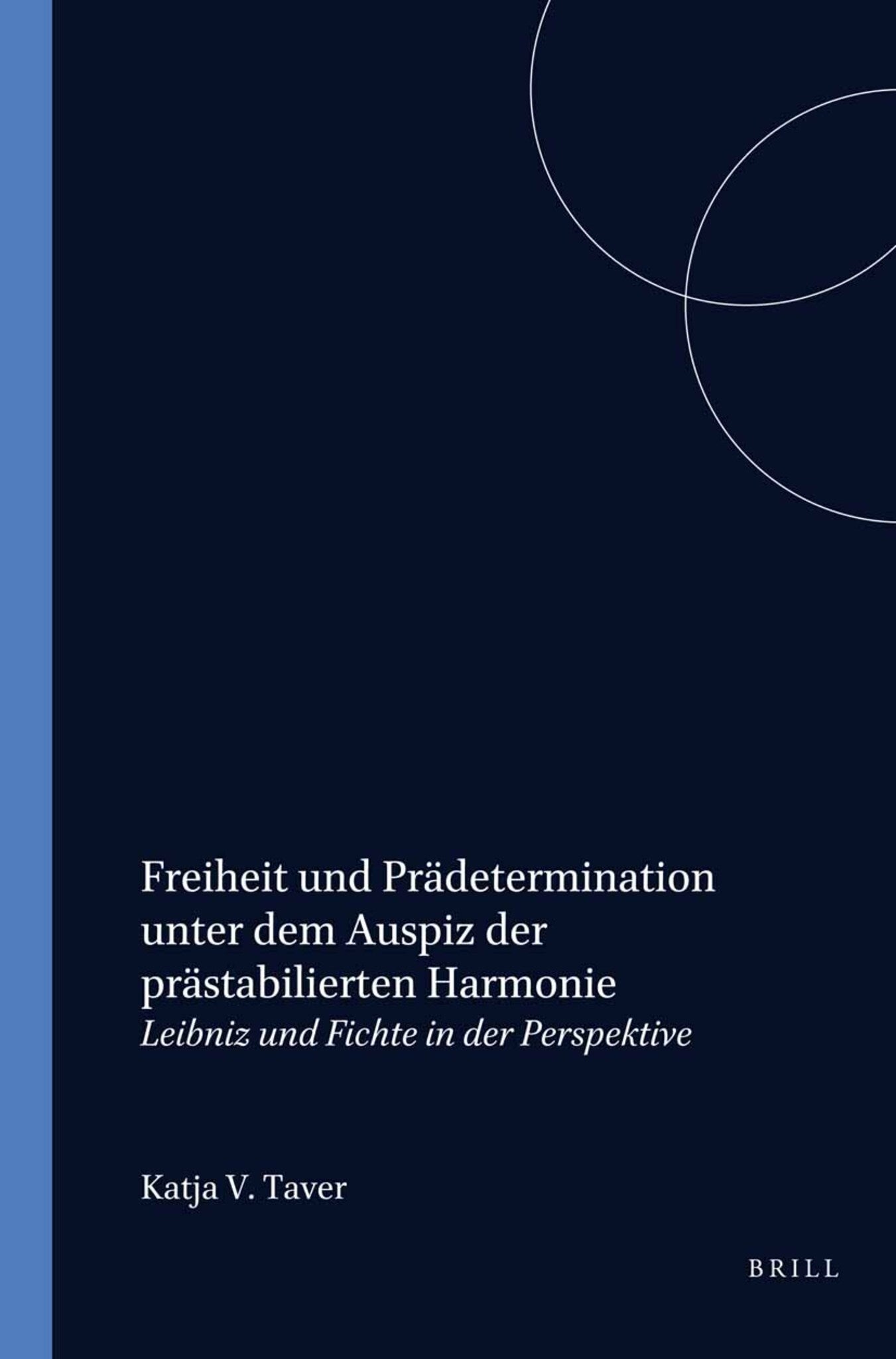 Freiheit und Prädetermination unter dem Auspiz der prästabilierten Harmonie