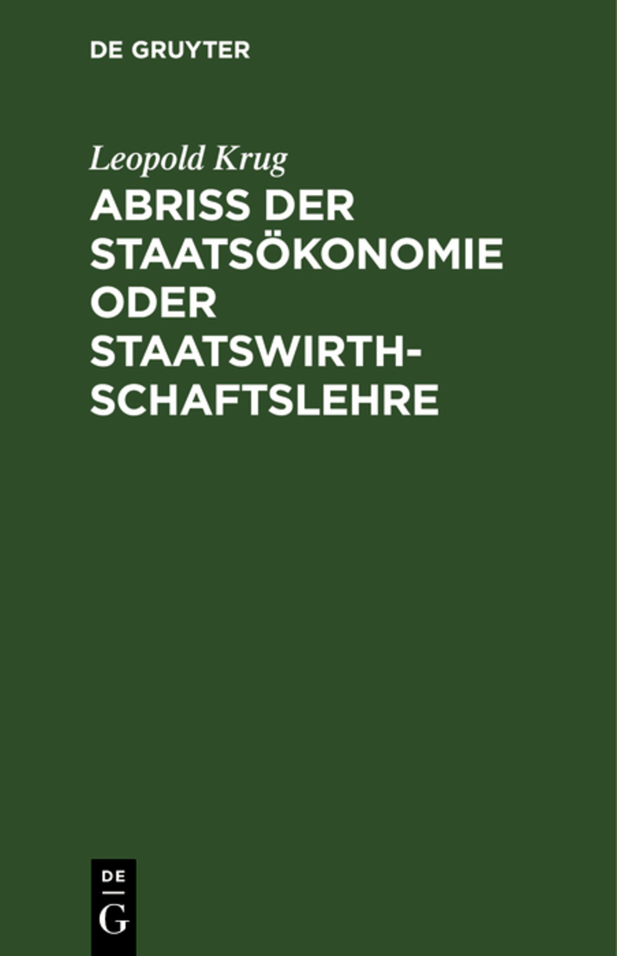 Cover image for Abriß der Staatsökonomie oder Staatswirthschaftslehre ISBN 9783111284828