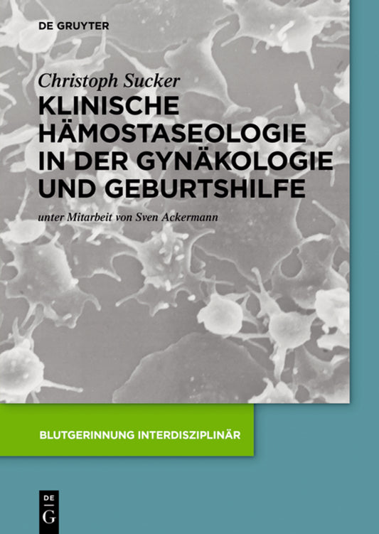 Klinische Hämostaseologie in der Gynäkologie und Geburtshilfe