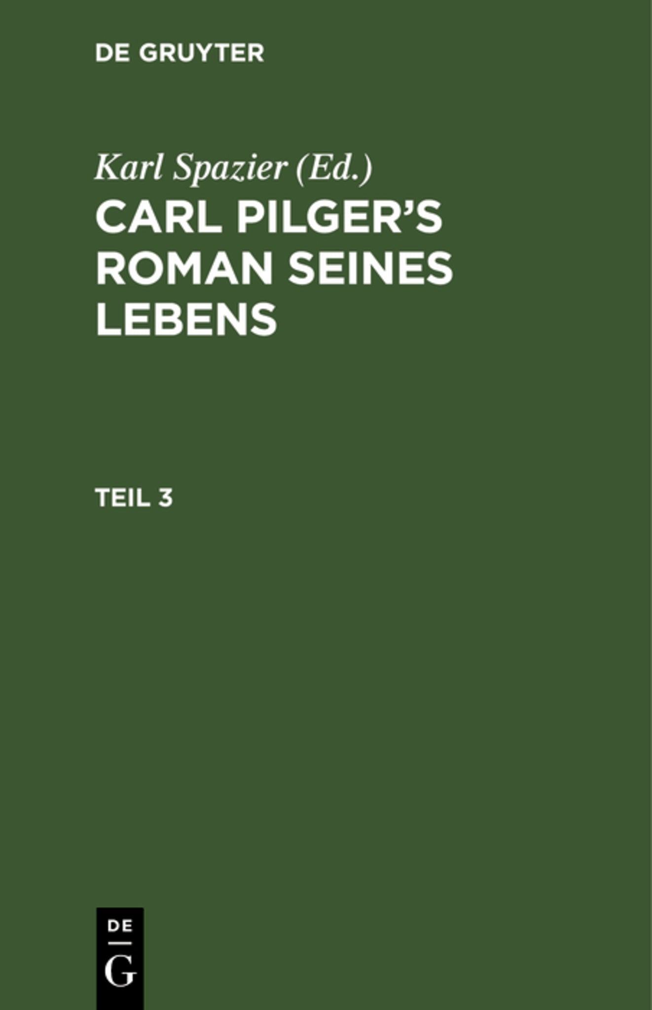 Carl Pilger’s Roman seines Lebens. Teil 3